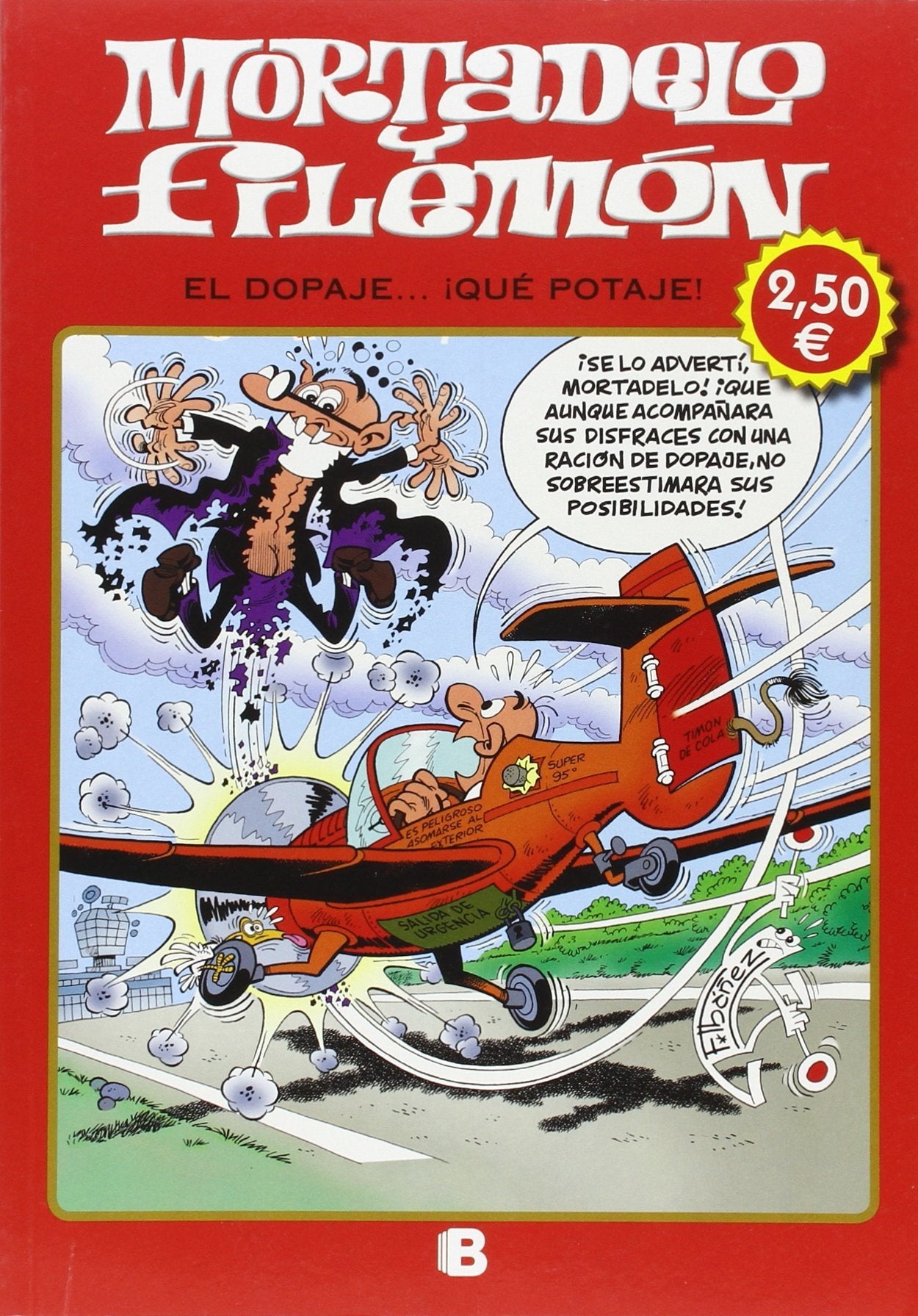 El dopaje... ¡Qué potaje! (Olé! Mortadelo 177): (Edición económica) Books