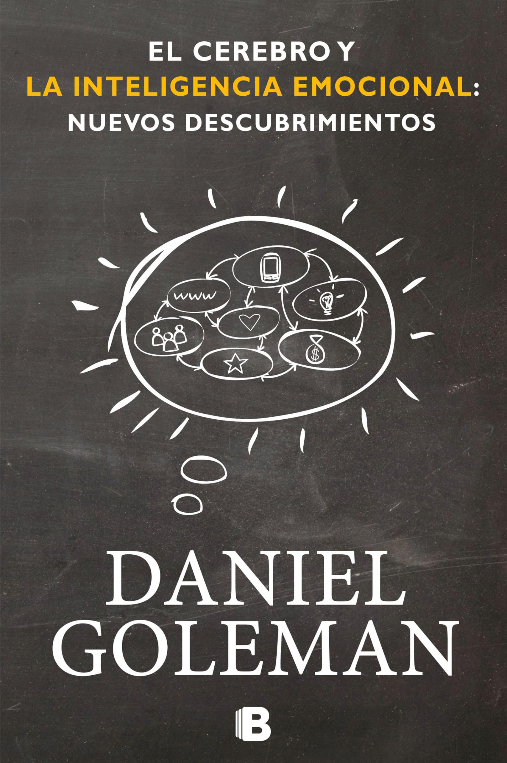 El Cerebro Y La Inteligencia Emocional / The Brain and Emotional Intelligence: New Insights = The Brain and Emotional Intelligence Business, Finance & Career