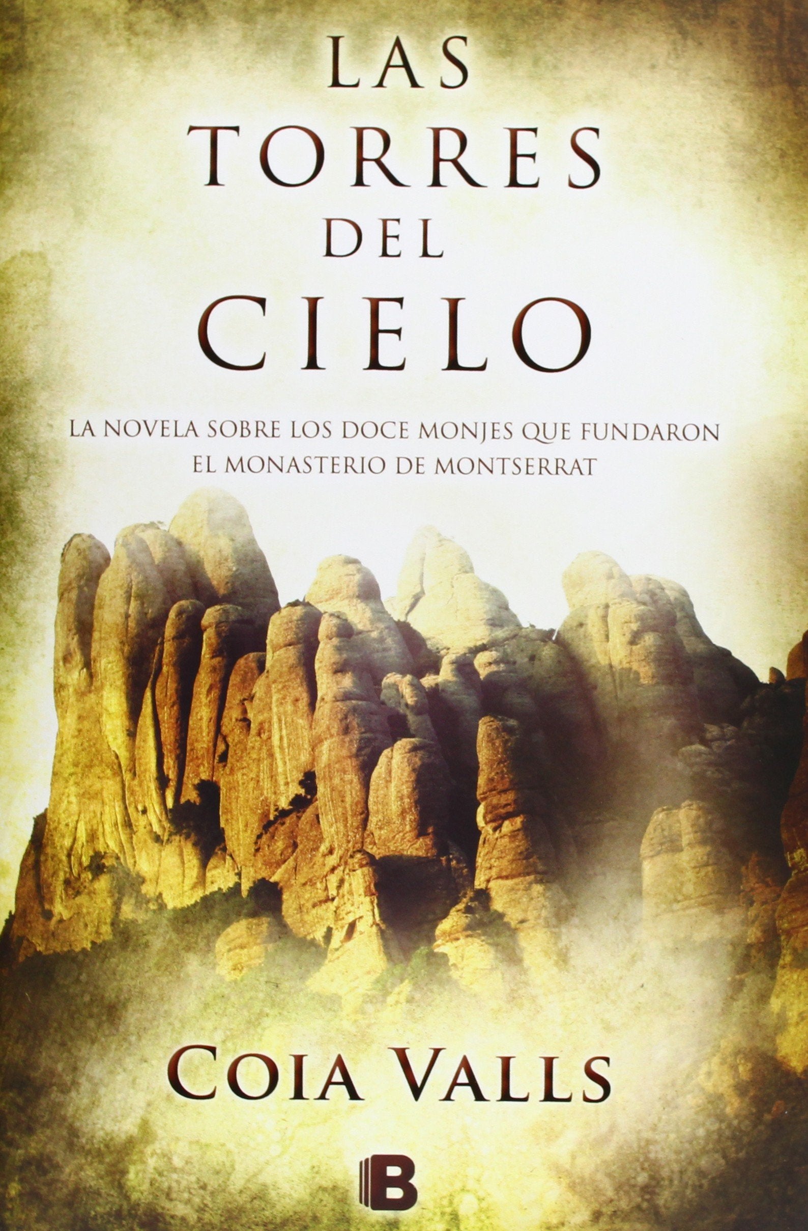 Las torres del cielo : la novela sobre los 12 monjes que fundaron Montserrat en el siglo XI Historical Fiction