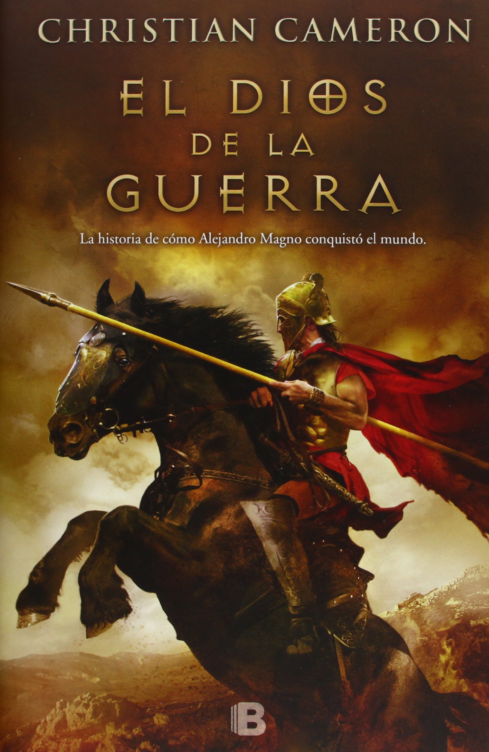 El Dios de la guerra: La historia de cómo Alejandro Magno conquistó el mundo (Histórica) Action & Adventure