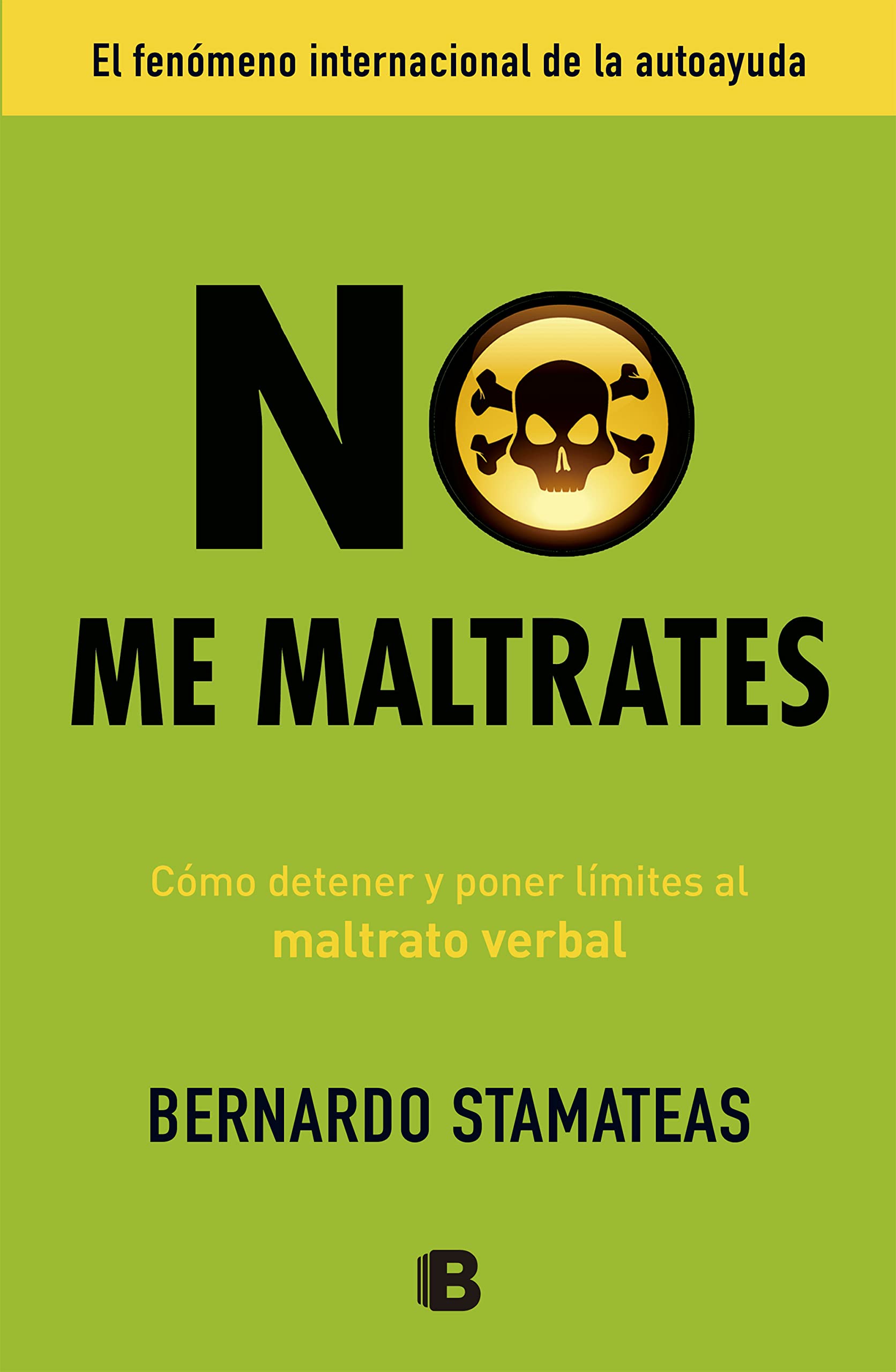 No me maltrates / Don't Abuse Me: Como Detener Y Poner Limites Al Maltrato Verbal book