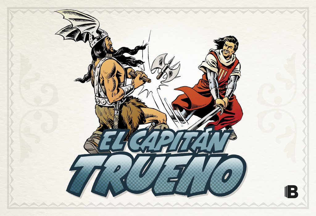 Capitán Trueno 01: ¡A sangre y fuego ! (El Capitán Trueno ) Superheroes