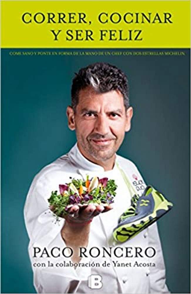 Correr, cocinar y ser feliz / Run, Cook, and Be Happy book