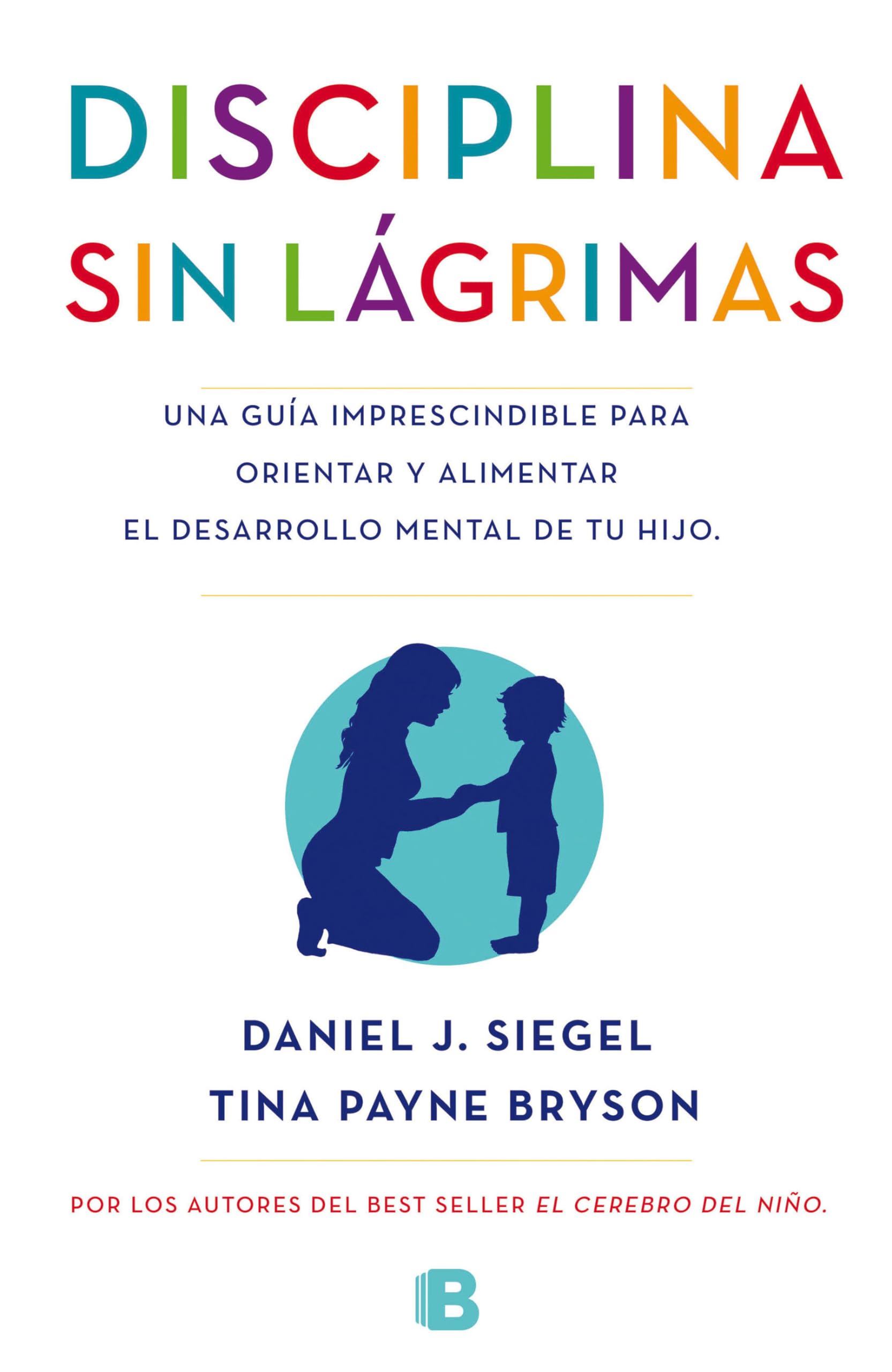Disciplina sin lagrimas / No-Drama Discipline book