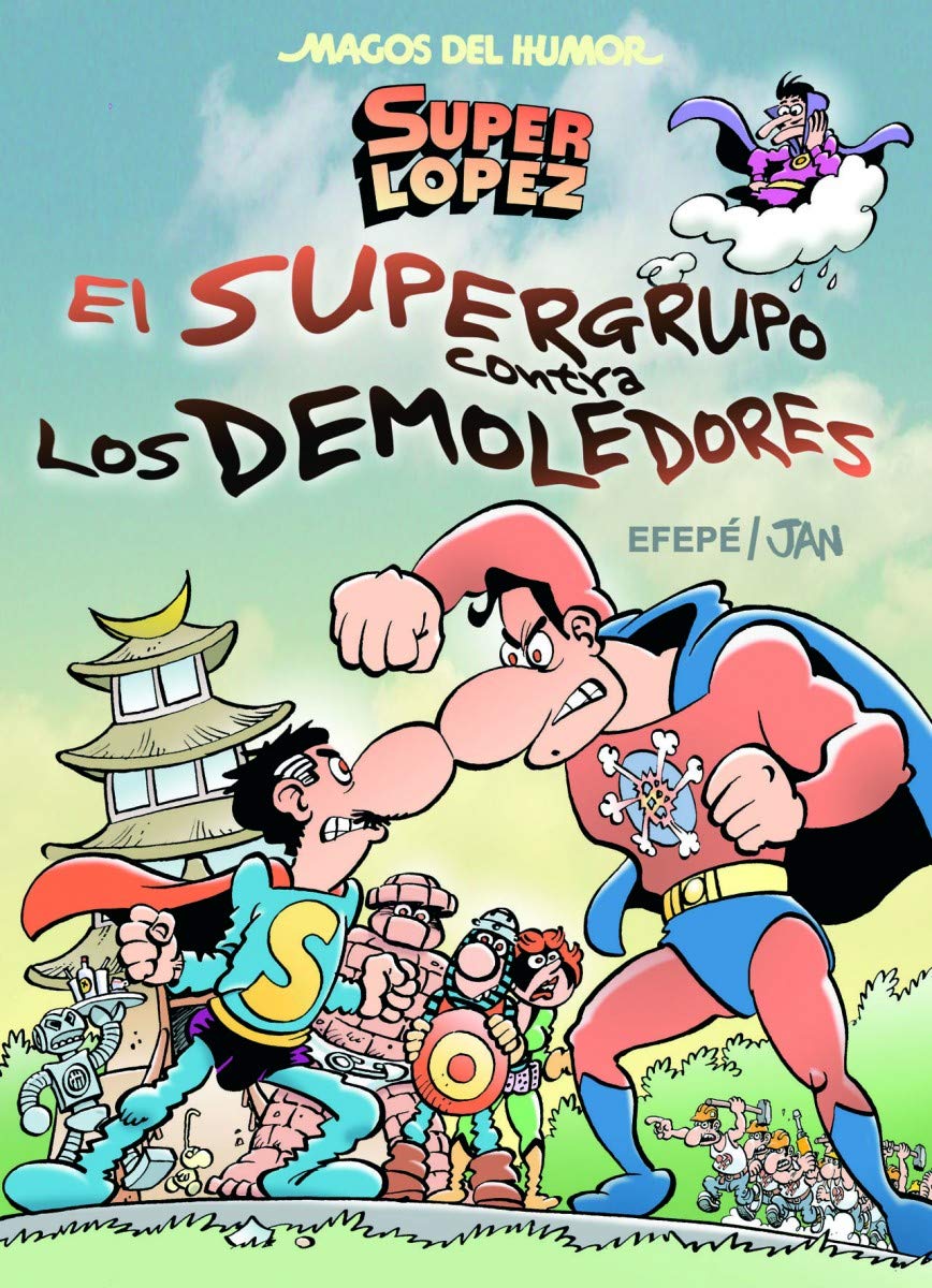 Superlópez, El Supergrupo contra los Demoledores (Bruguera Clásica, Band 169) Manga
