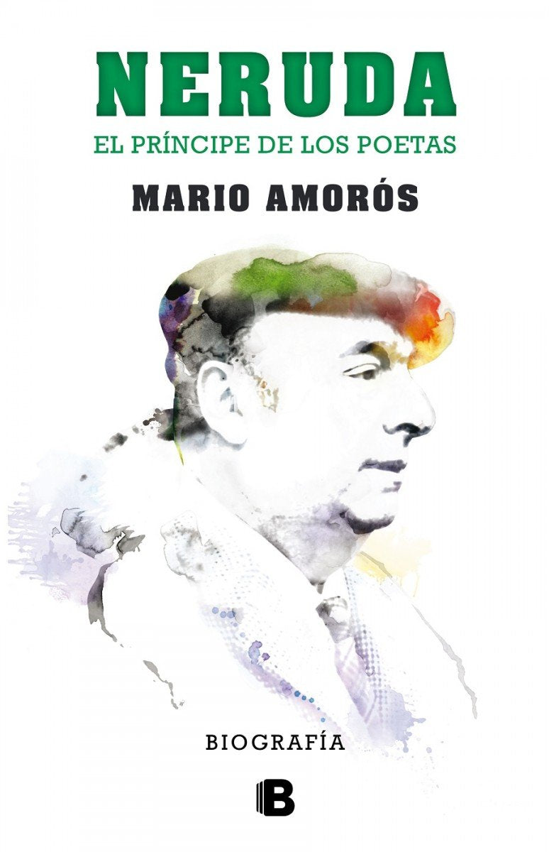 Neruda el príncipe de los poetas/ Neruda Prince of Poets book