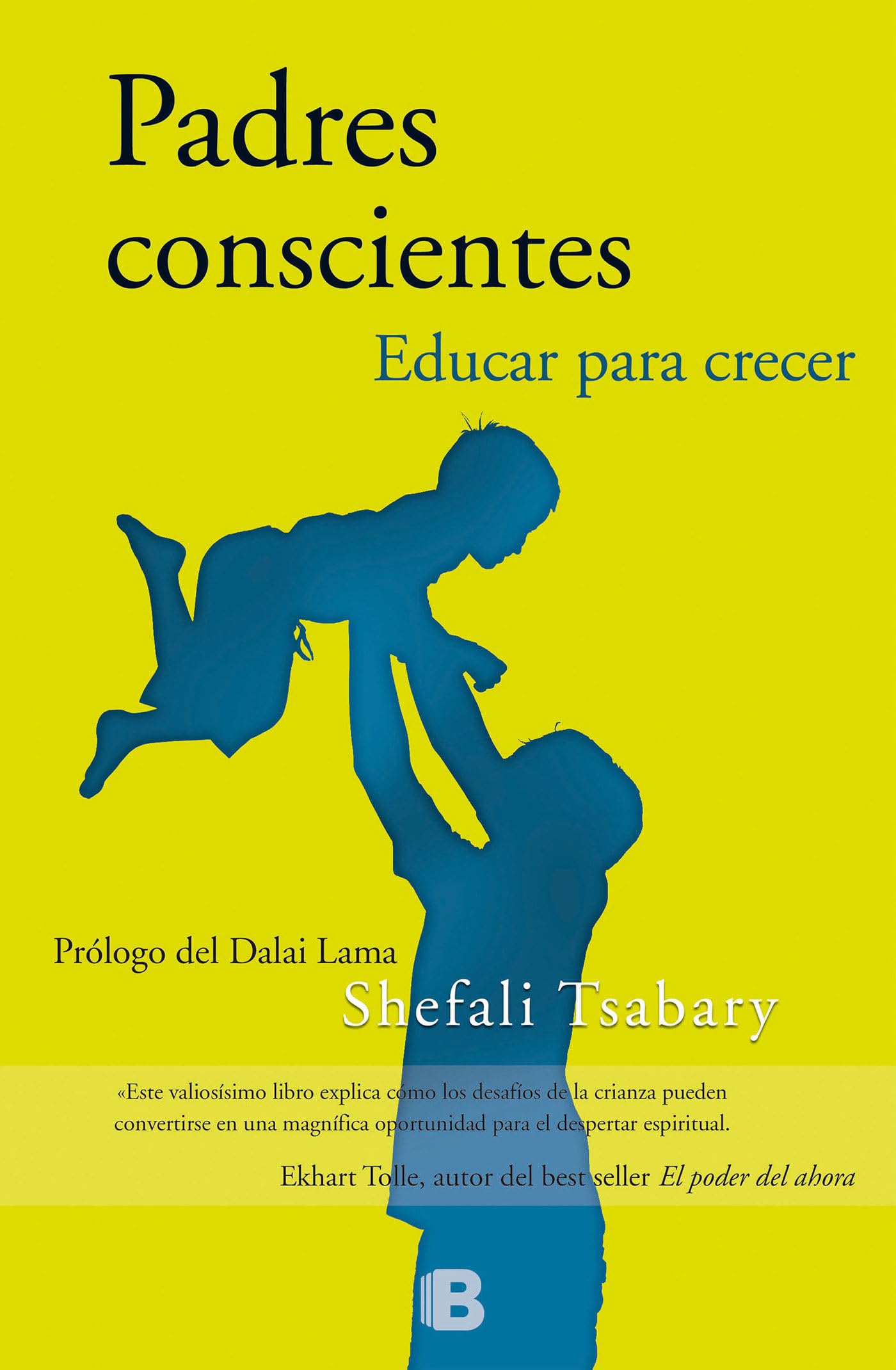 Padres Conscientes/ The Conscious Parent: Educar para crecer (No ficción) Learning & Reference