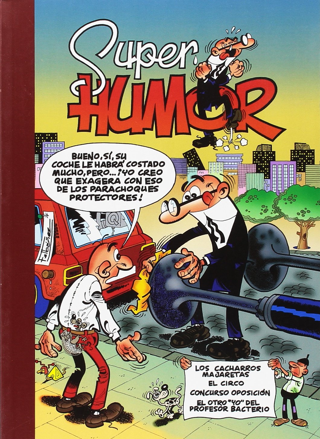 Los cacharros majaretas | El circo | Concurso Oposición | El otro «yo» del Profesor Bacterio | Operación: Bomba (Súper Humor Mortadelo 16) Superheroes