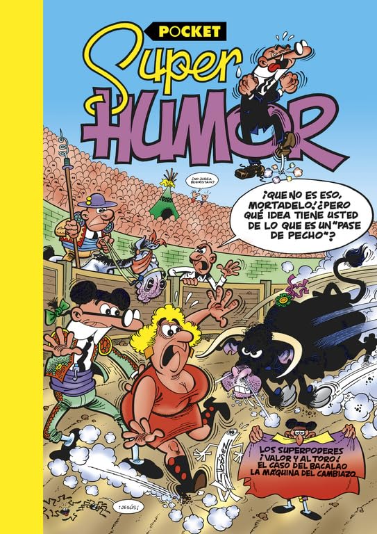 Los Superpoderes | Valor... ¡y al toro! | El caso del Bacalao | La máquina del cambiazo (Súper Humor Mortadelo 10) book
