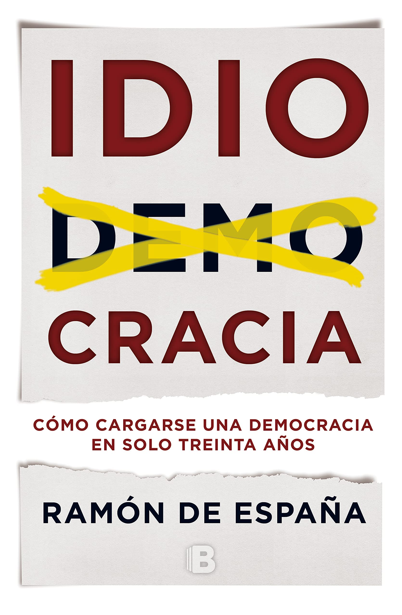 Idiocracia : cómo cargarse una democracia en solo treinta años Philosophy