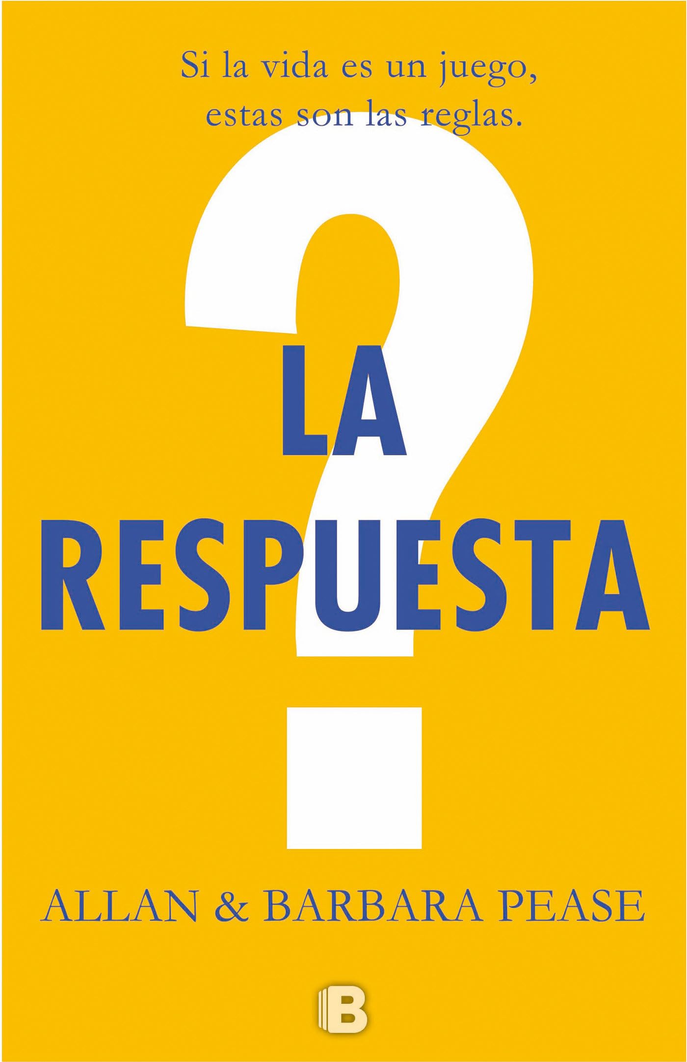 La respuesta: aprende a tomar las riendas de tu vida y convertirte en la persona que quieres ser/ The Answer: Si la vida es un juego, estas son las reglas (No ficción) Business, Finance & Career