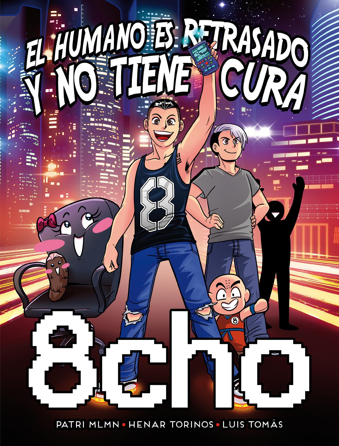 8cho: el humano es retrasado y no tiene cura book