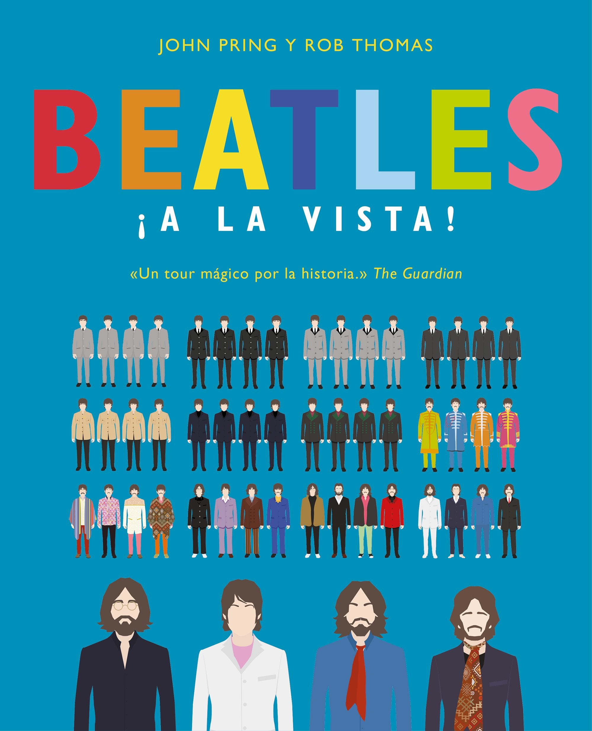 Beatles ¡a la vista!: Una deslumbrante colección pictórica de la carrera del grupo musical más influyente del siglo XX / Visualizing The Beatles book