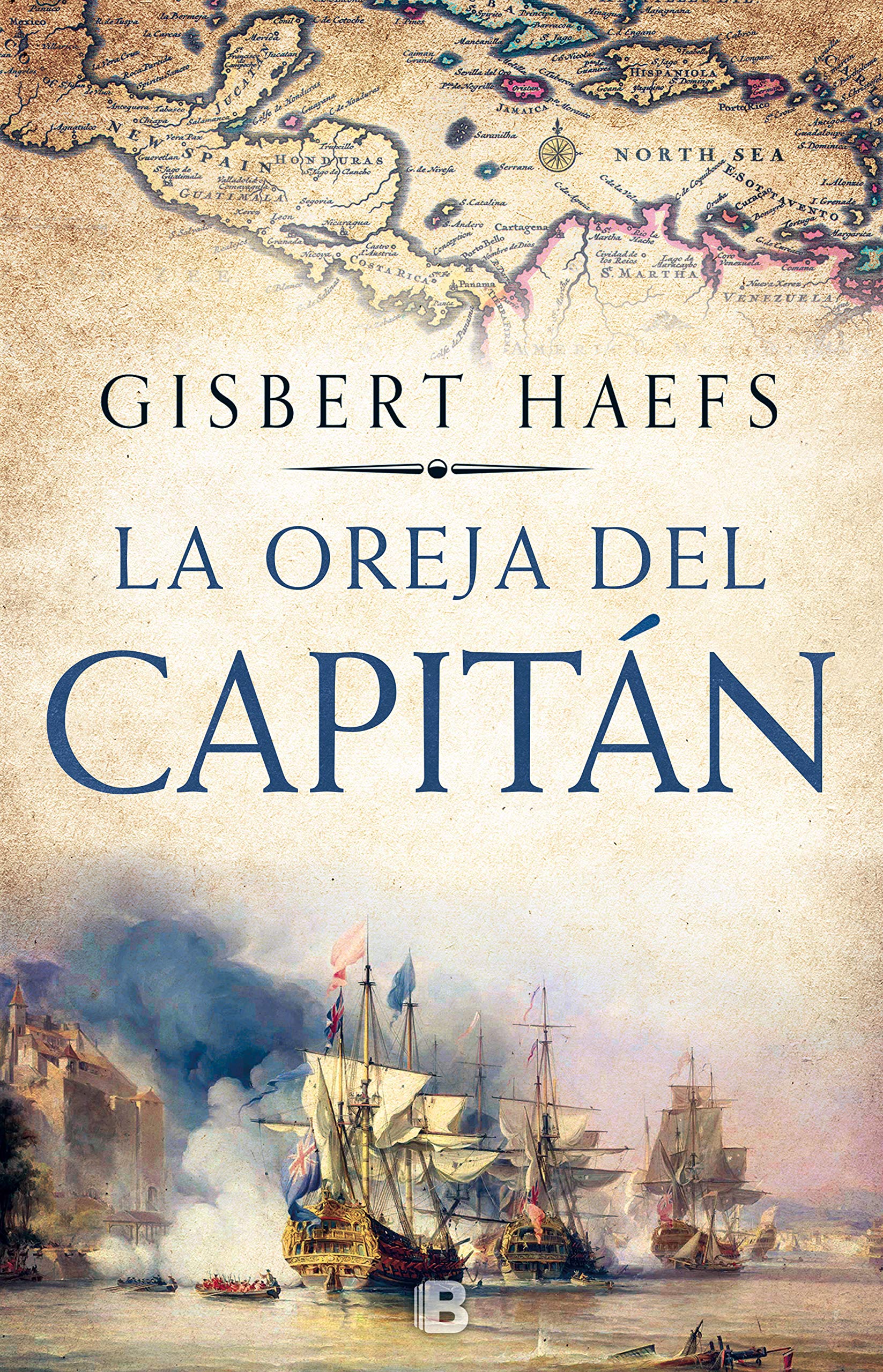 La oreja del capitán / The Captain's Ear (Histórica) Historical Fiction
