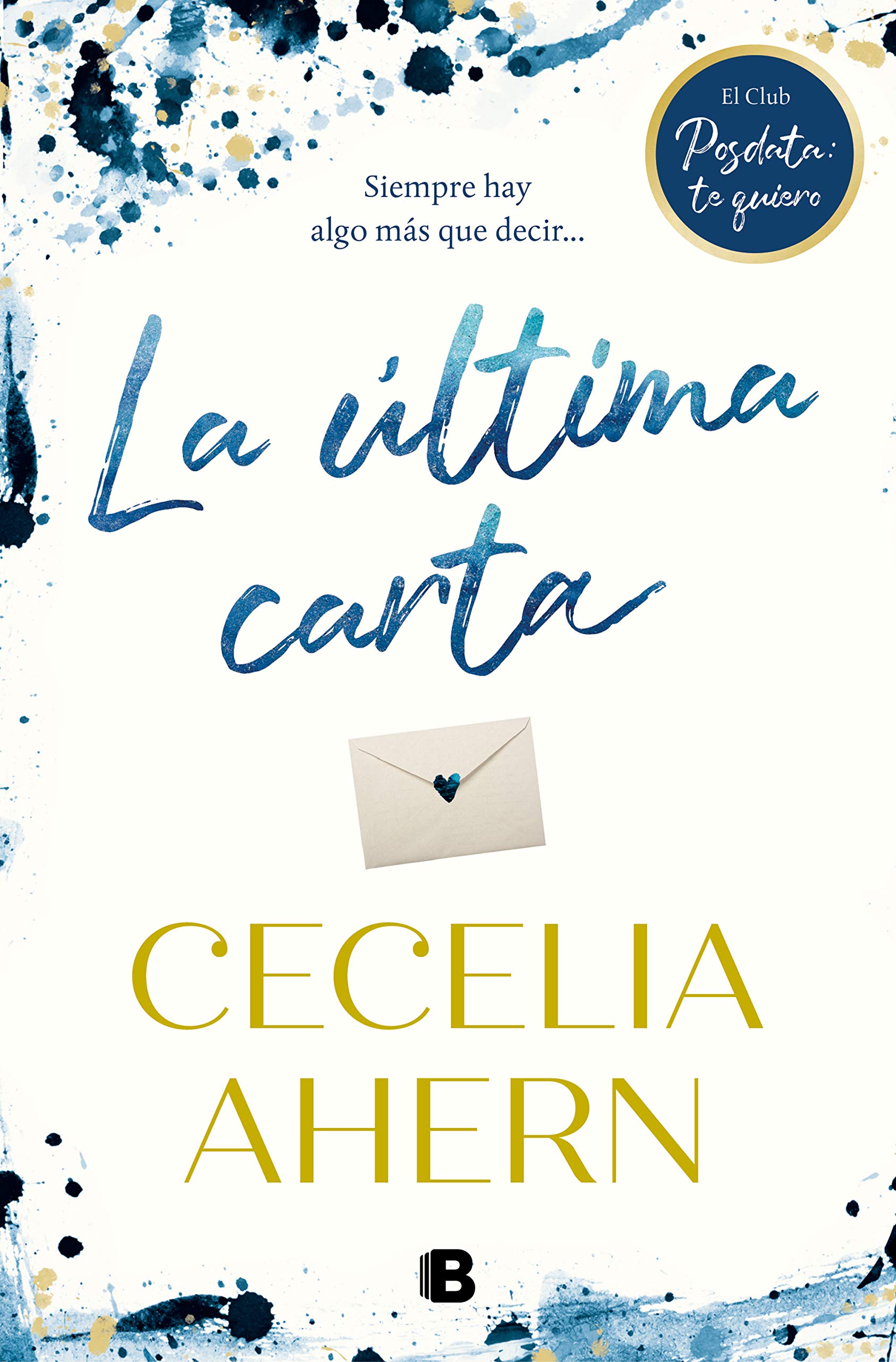 La última carta: El club de Posdata: te quiero (Grandes novelas) Contemporary Romance
