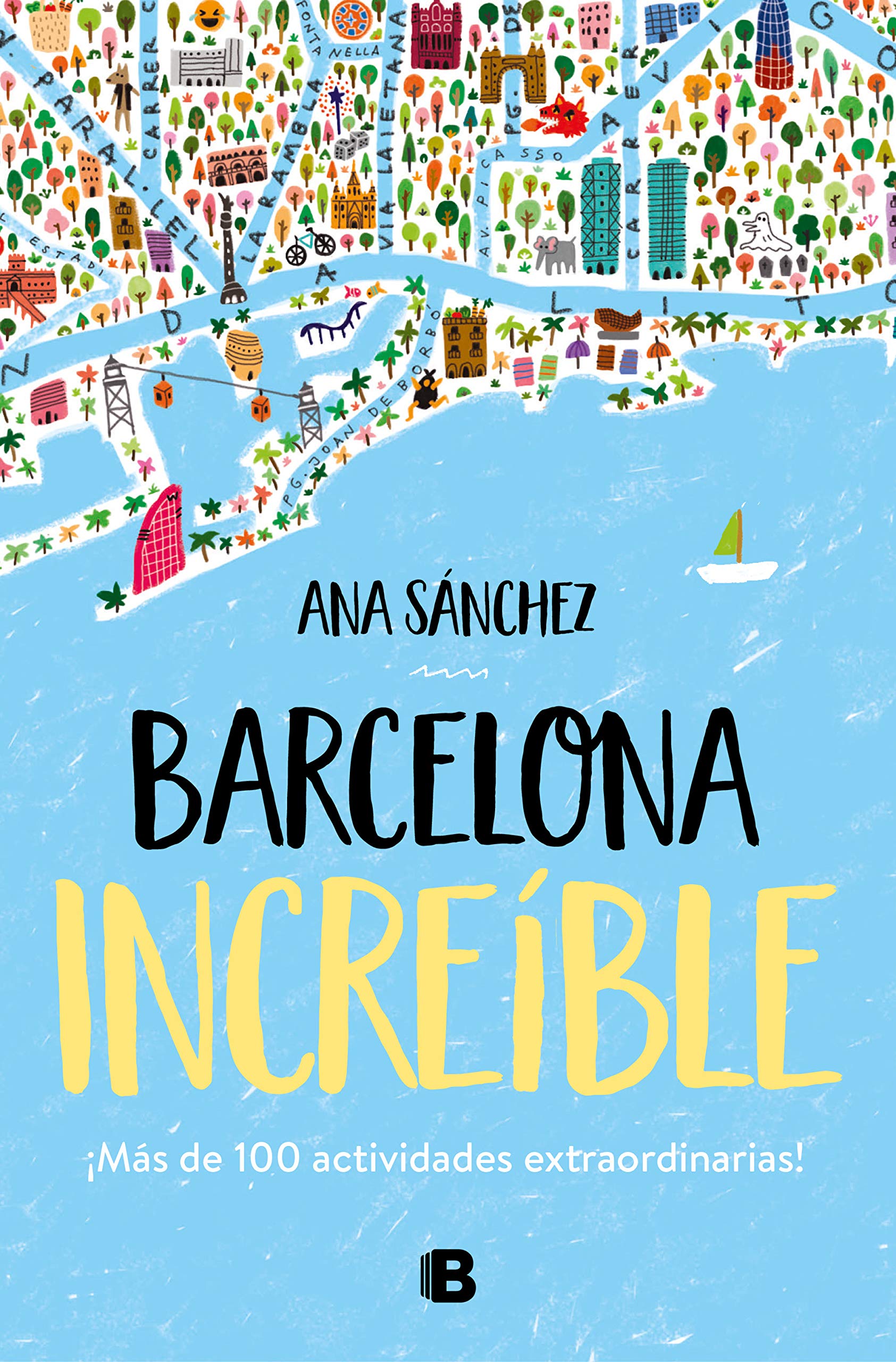 Barcelona increíble: ¡Más de 100 actividades extraordinarias! book