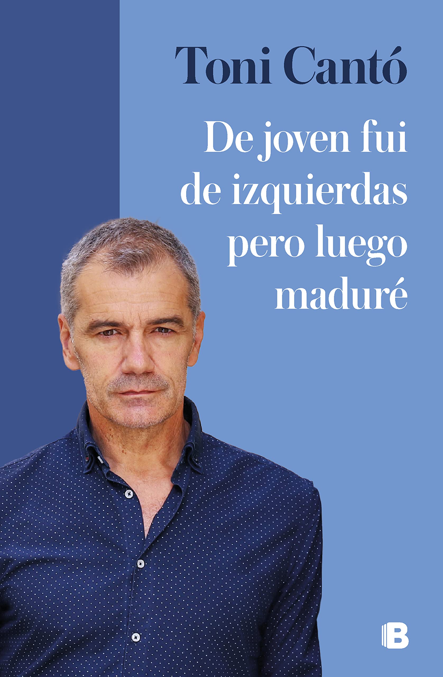 De joven fui de izquierdas pero luego maduré Politics & Society