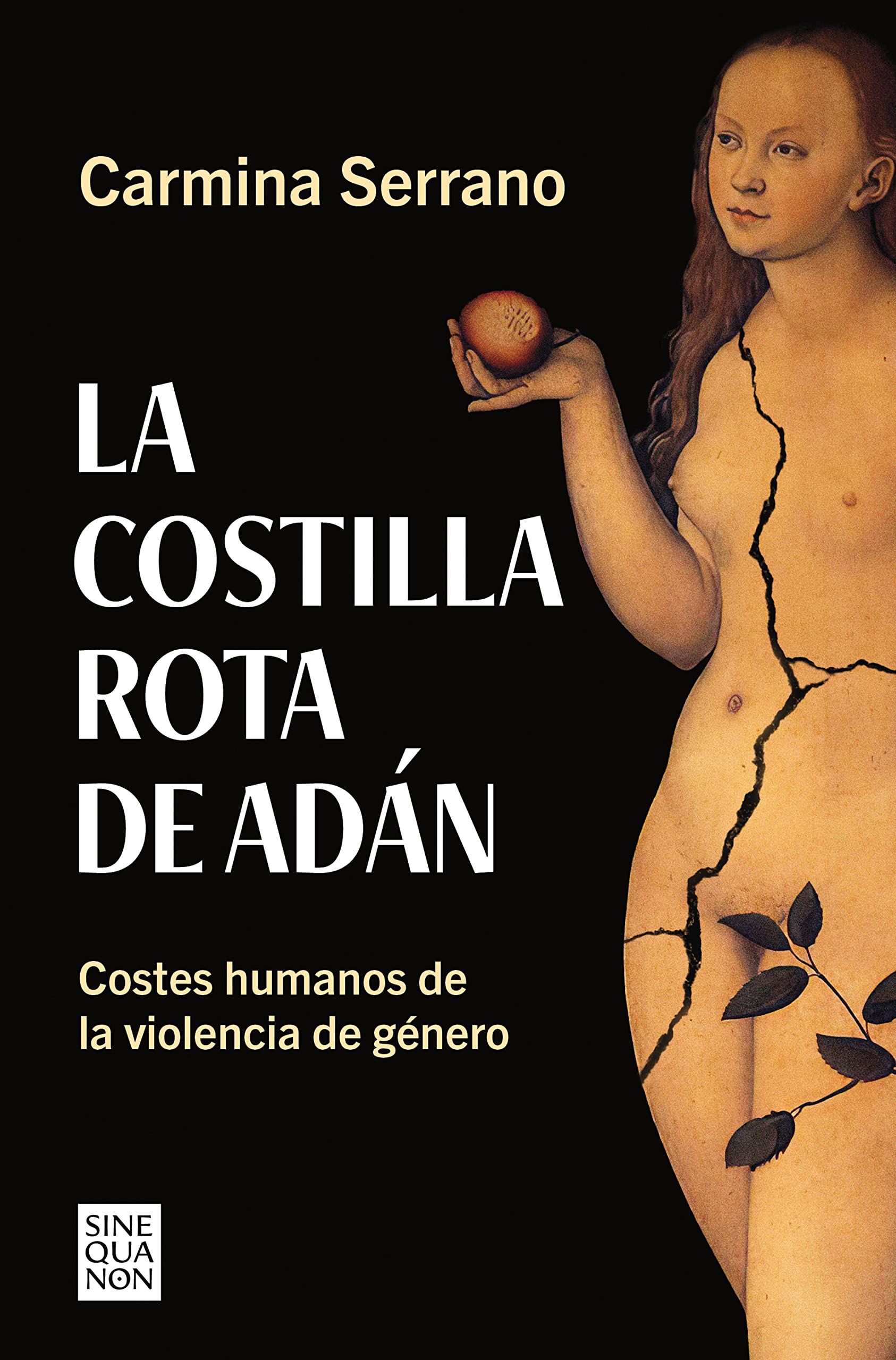 La costilla rota de Adán: Costes humanos de la violencia de género (Sine Qua Non) Law