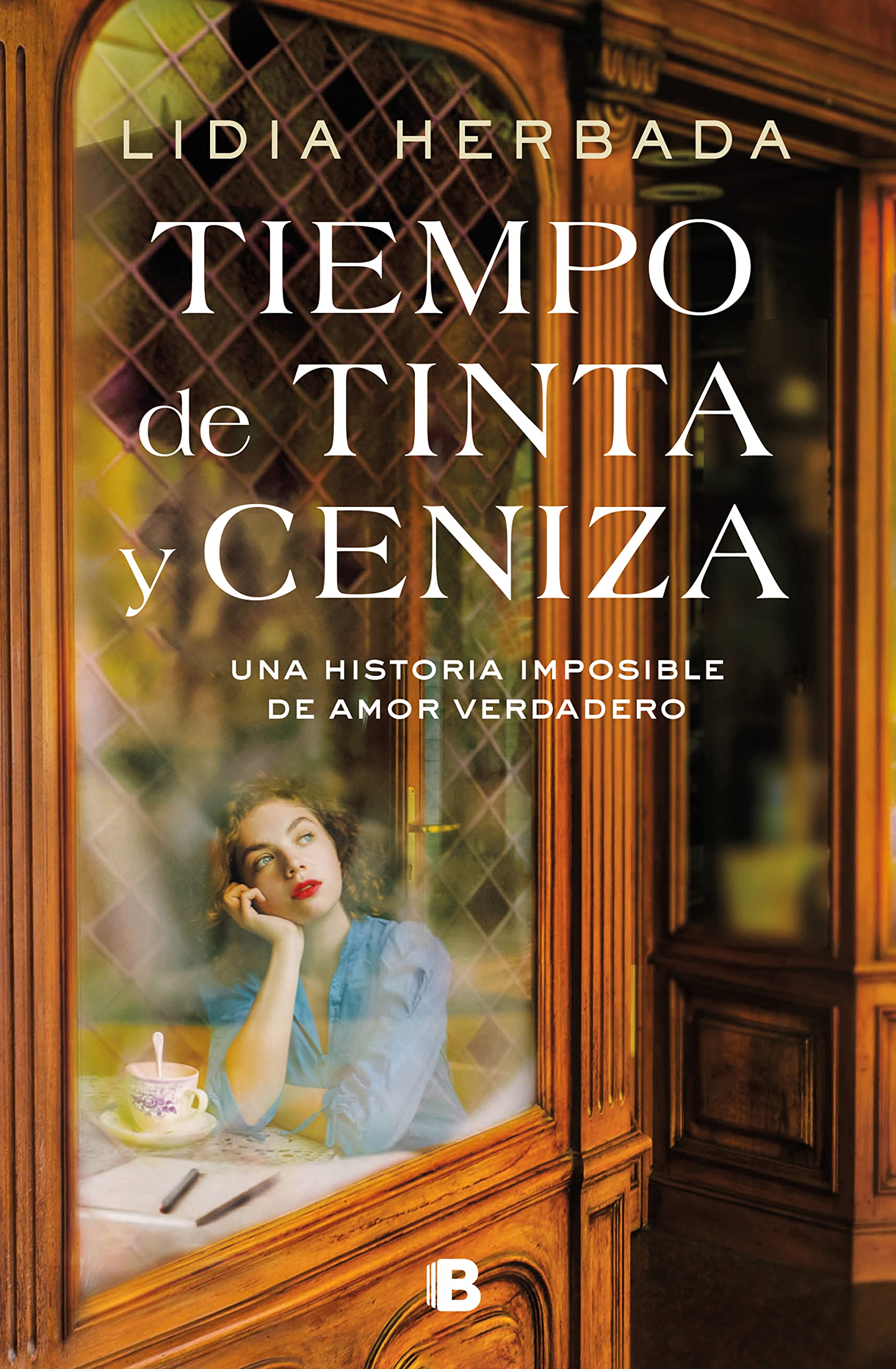 Tiempo de tinta y ceniza / Time of Ink and Ash: Una Historia Imposible De Amor Verdadero / An Impossible Story of True Love book