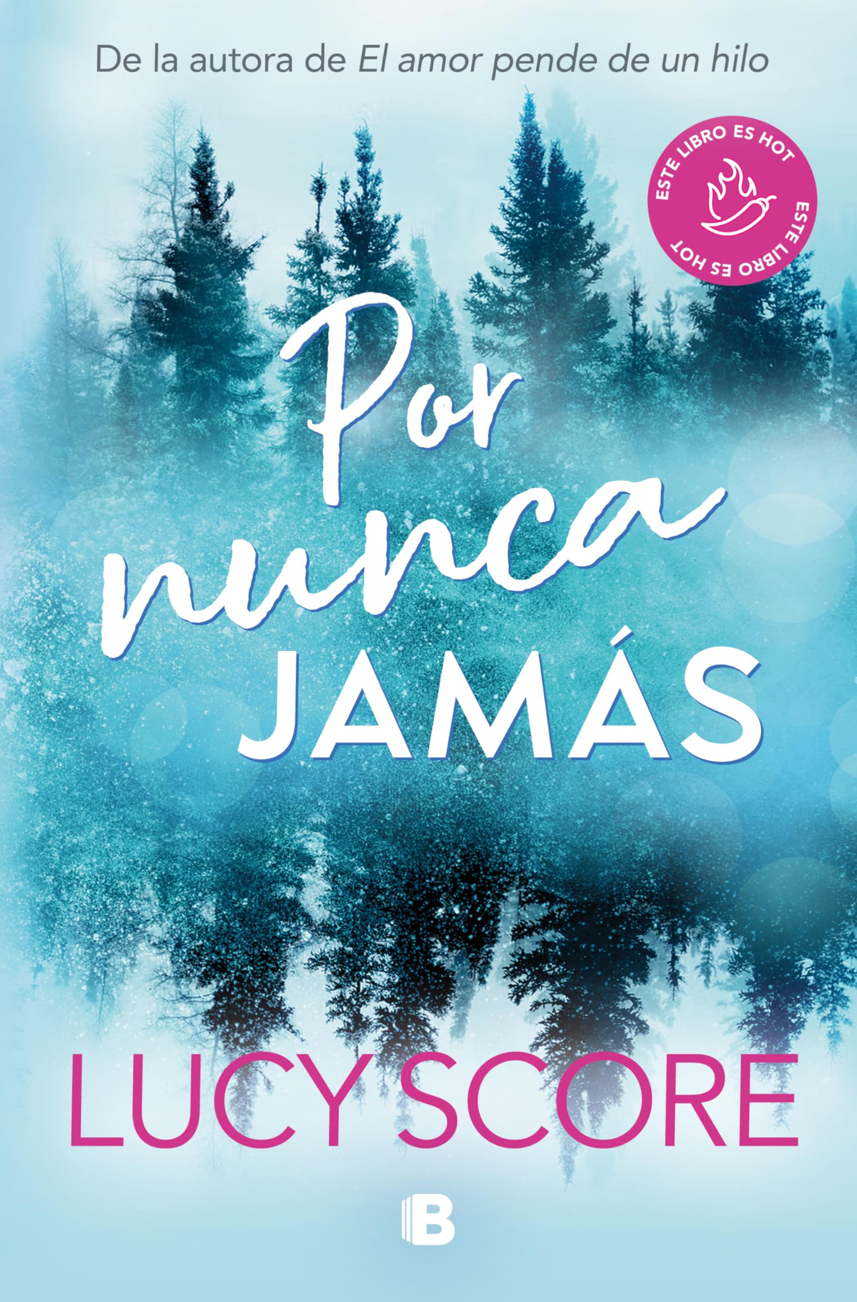 Por nunca jamás (Ediciones B) Contemporary literature