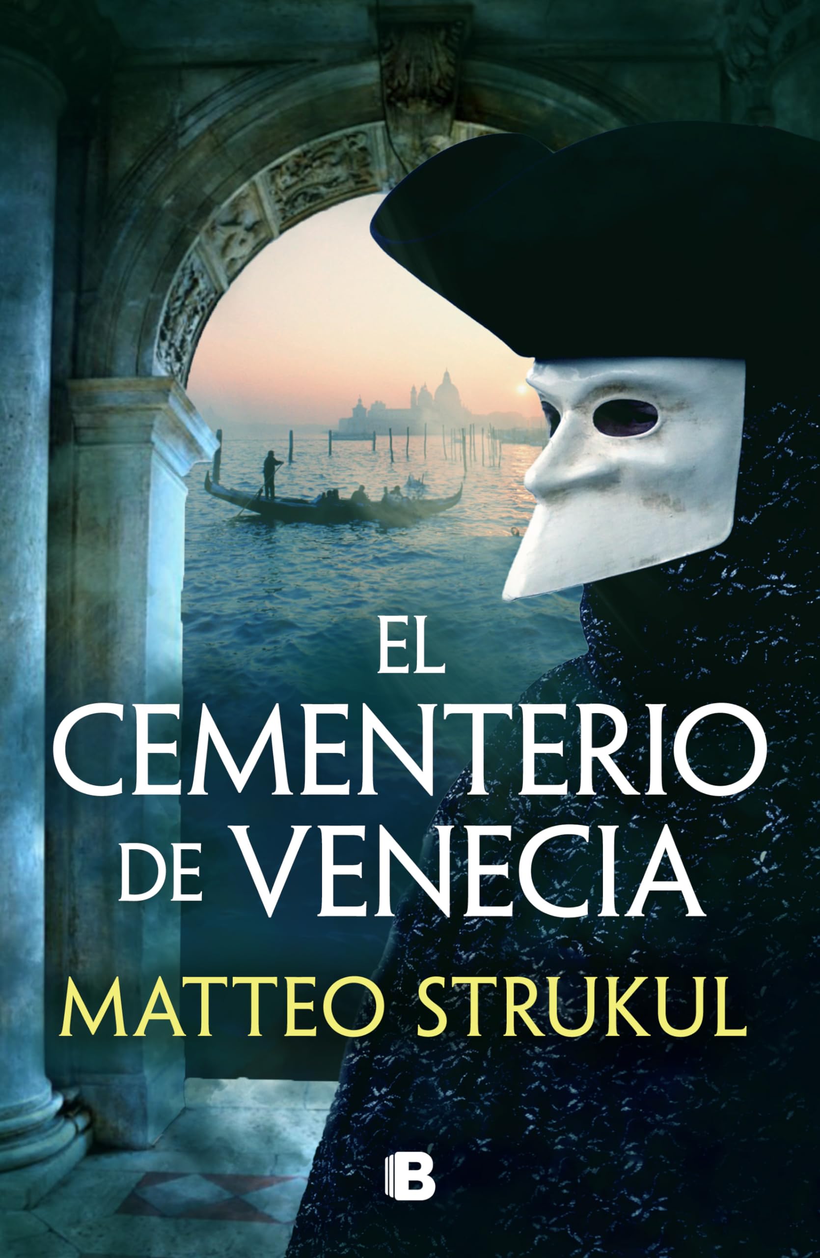 El cementerio de Venecia (Las pesquisas de Canaletto 1) (Ediciones B, Band 1) Historical Fiction