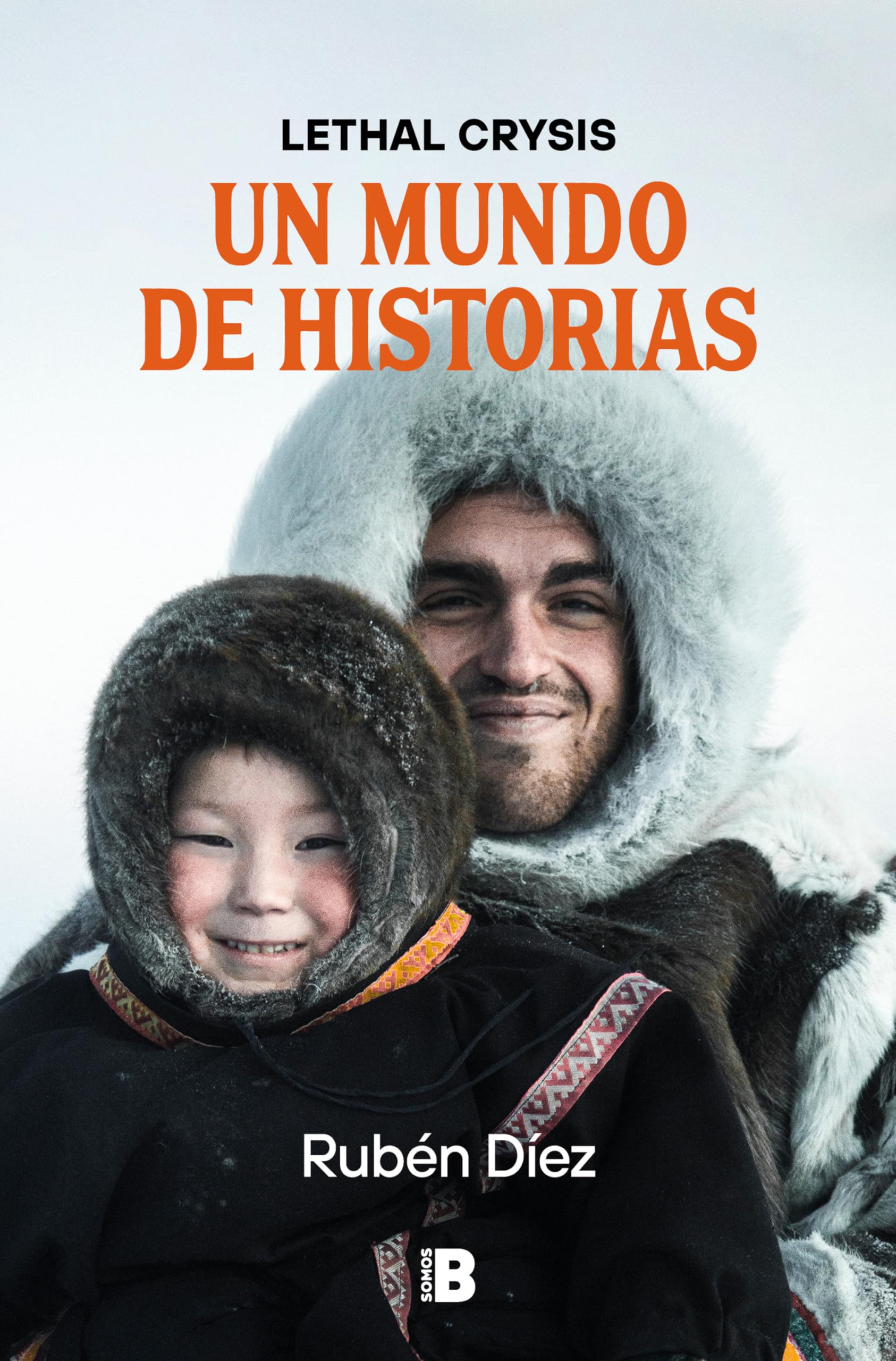 Un mundo de historias (Somos B) Politics & Society
