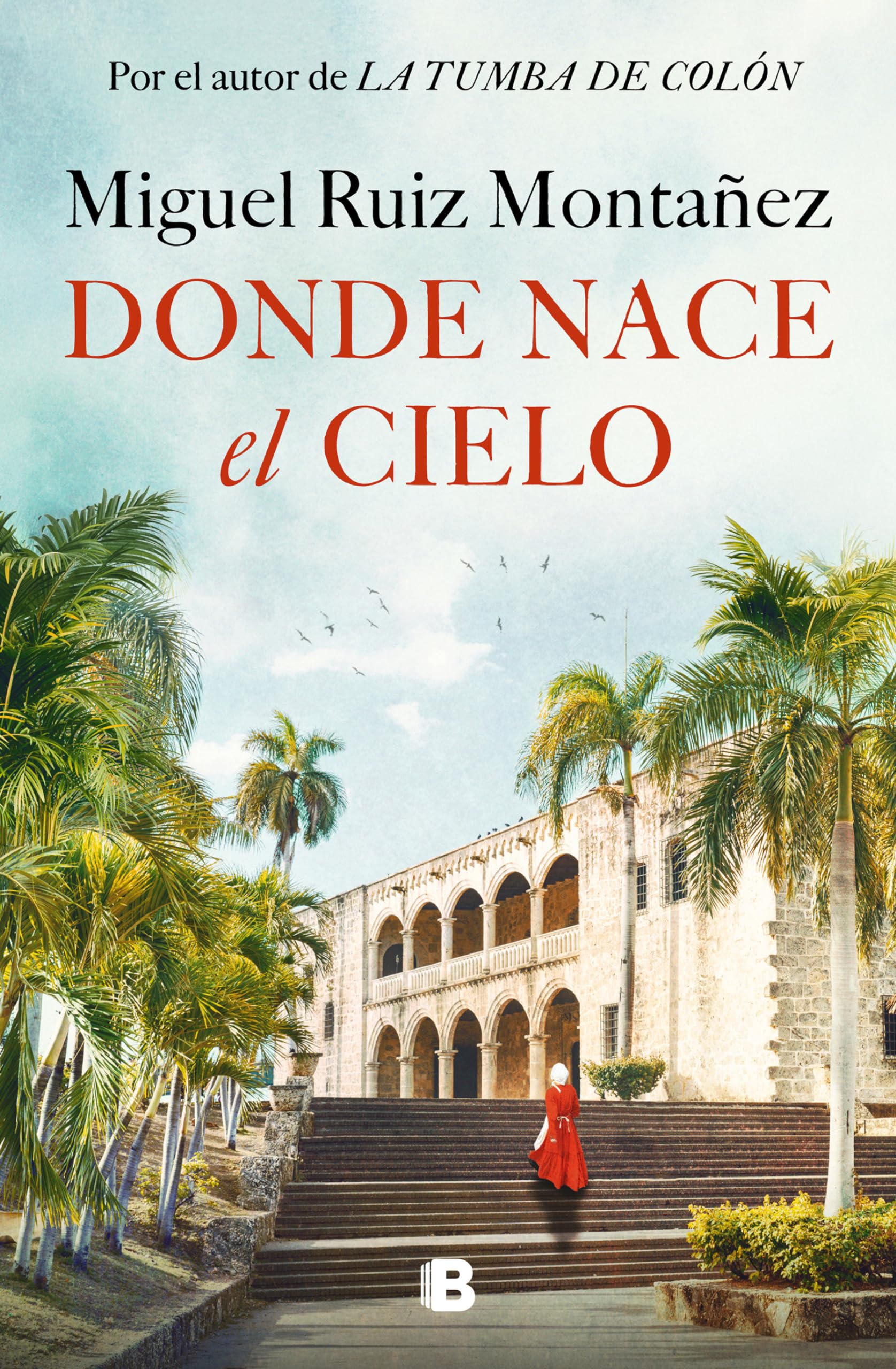 Donde nace el cielo (Histórica) Historical Fiction