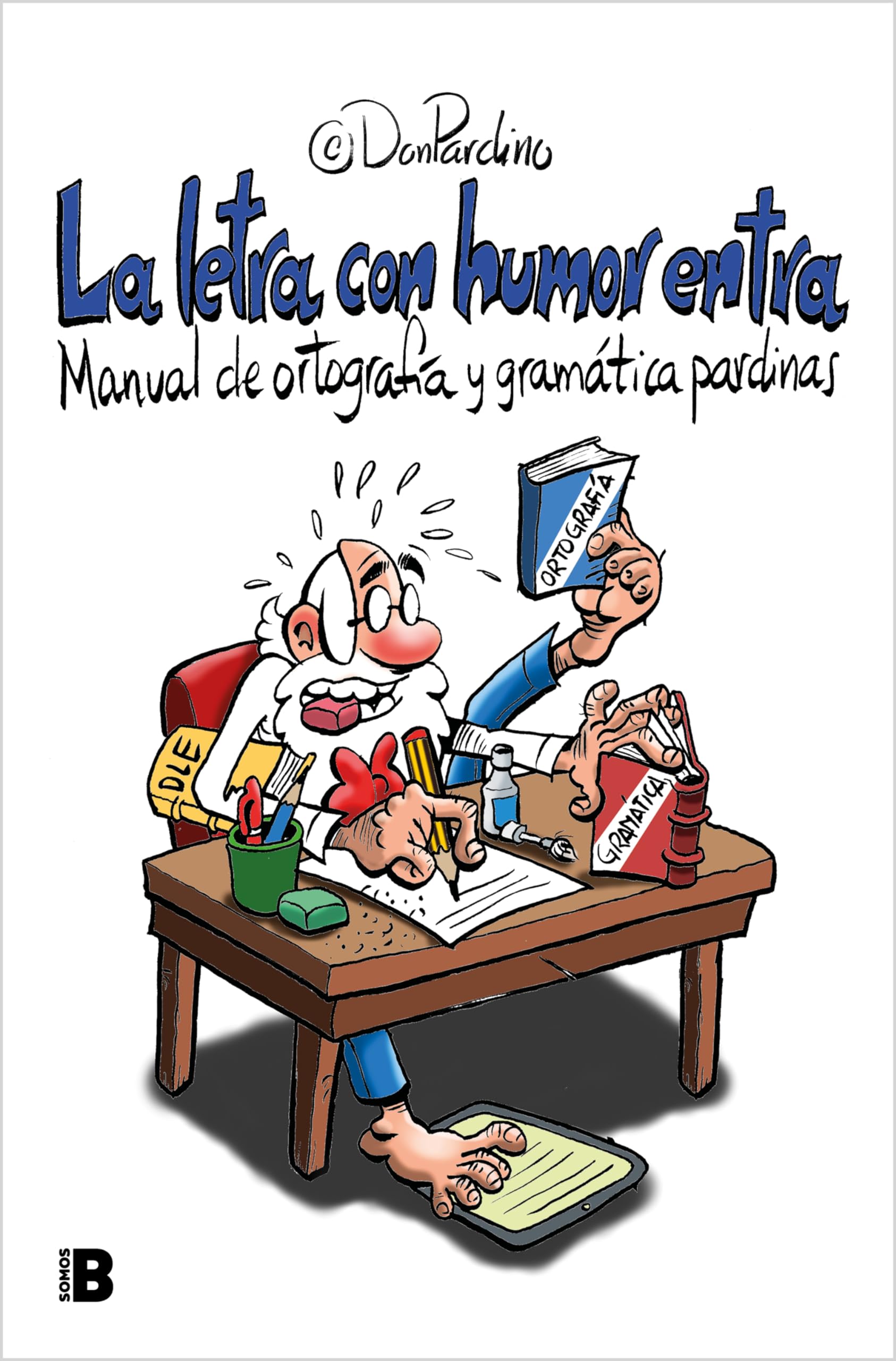 La letra con humor entra: Manual de ortografía y gramática pardinas book