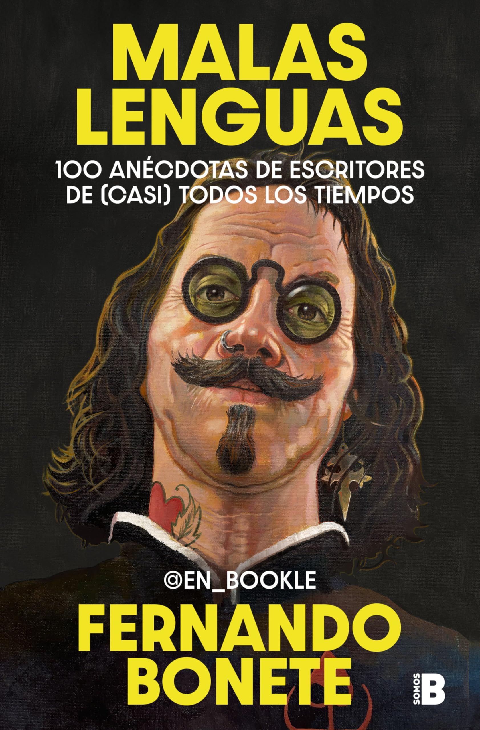 Malas lenguas: 100 anécdotas de escritores de (casi) todos los tiempos Art & Literature