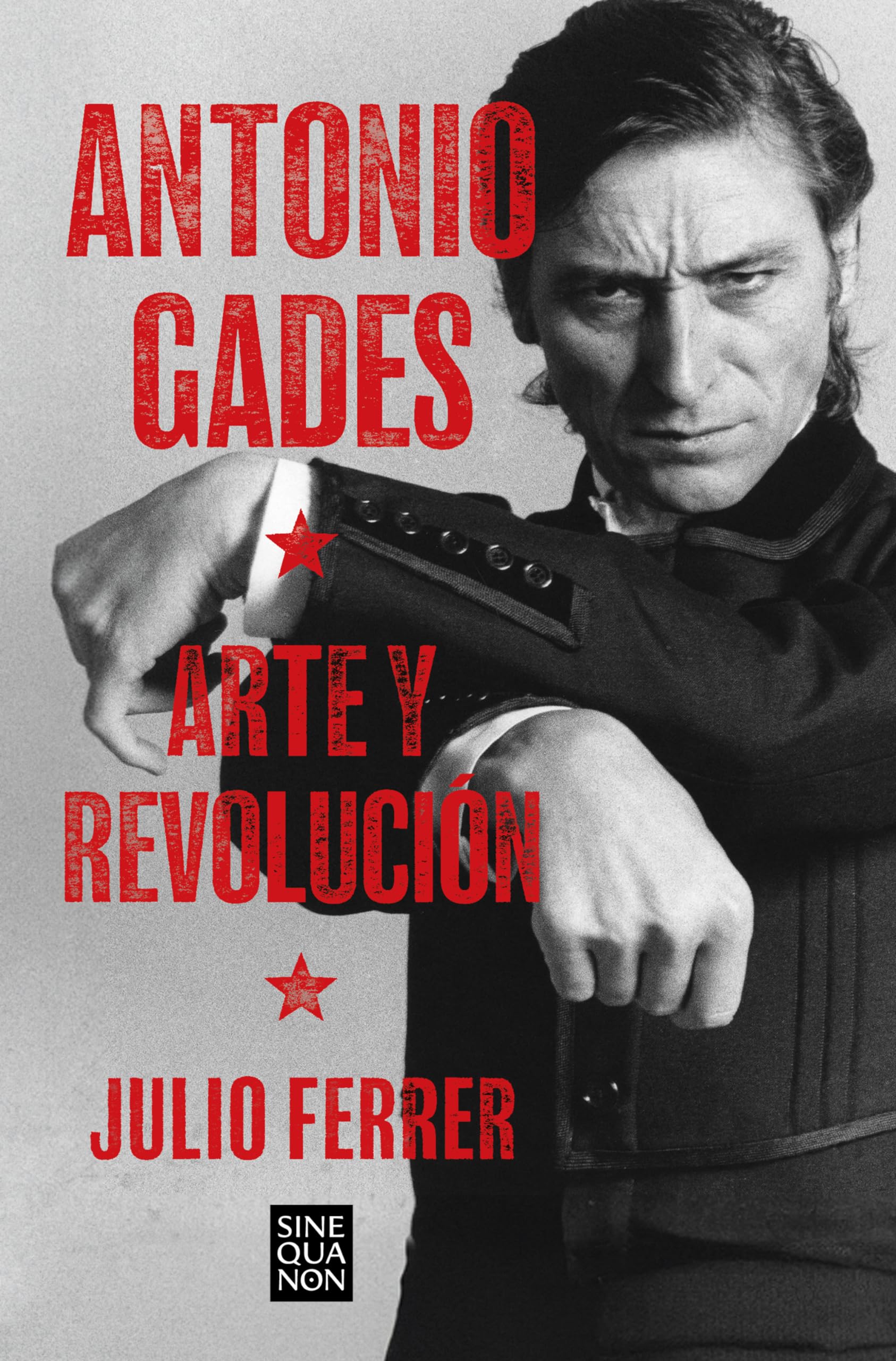 Antonio Gades. Arte y revolución book