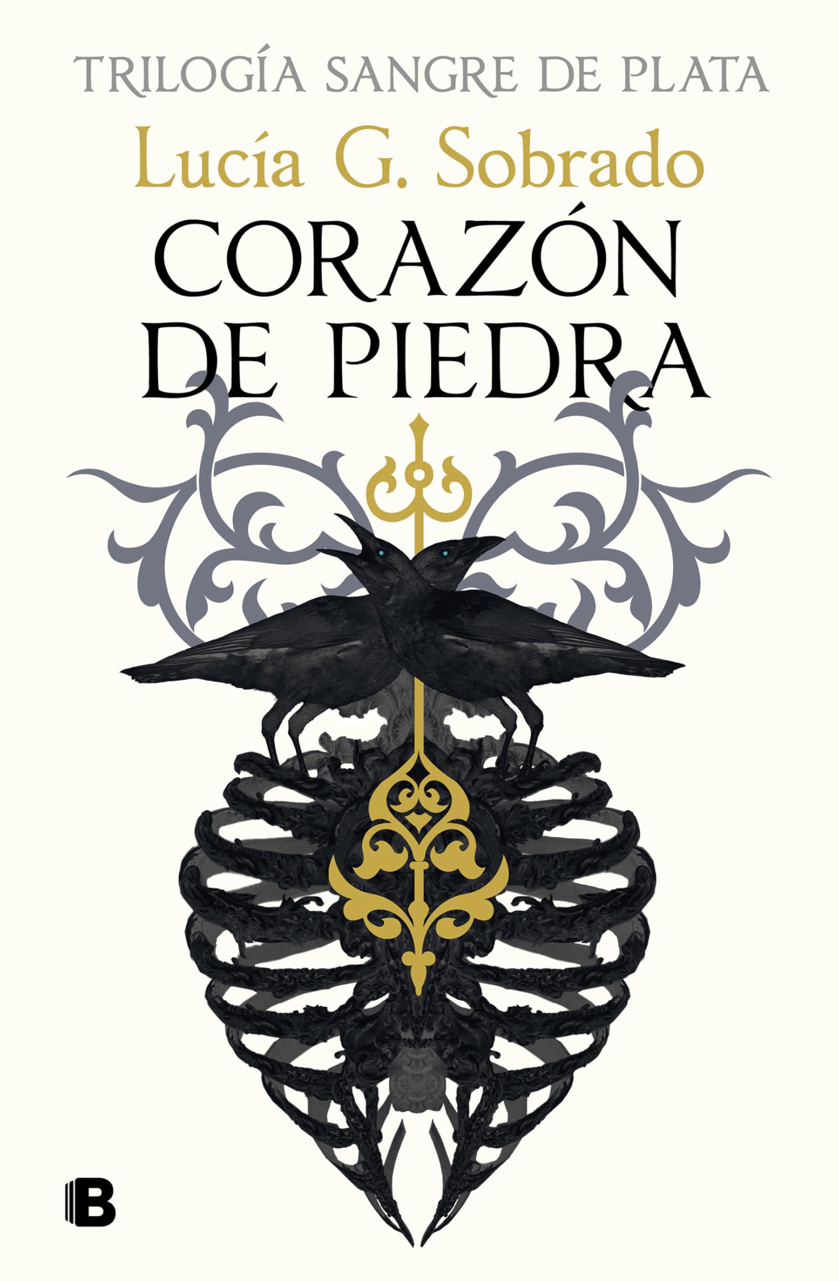 Corazón de piedra (Trilogía Sangre de Plata 1) (Ediciones B, Band 1) Dark Fantasy