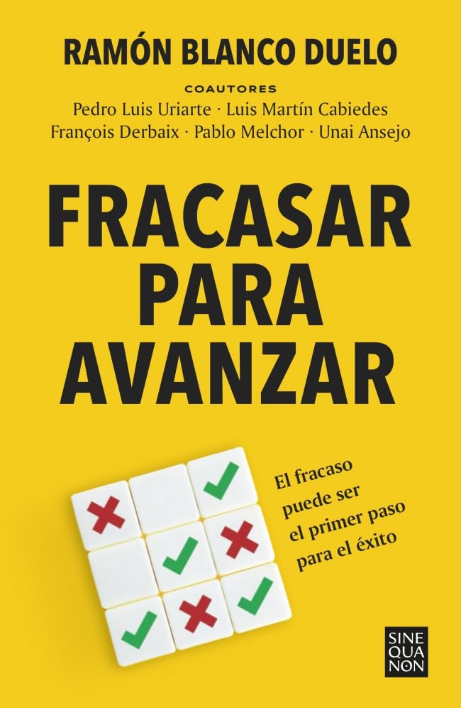 Fracasar para avanzar: El fracaso puede ser el primer paso para el éxito book