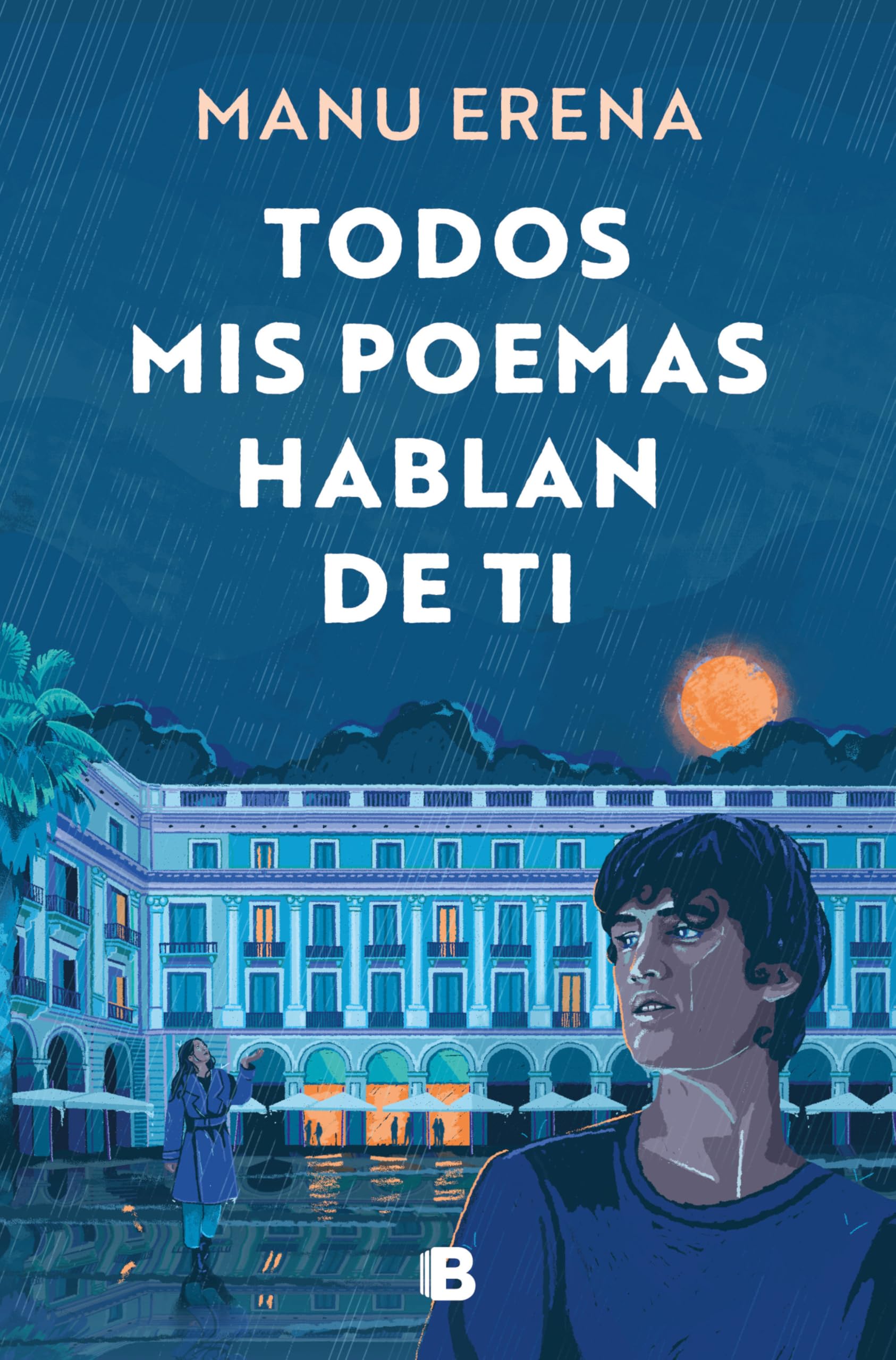 Todos mis poemas hablan de ti (Ediciones B) Contemporary literature