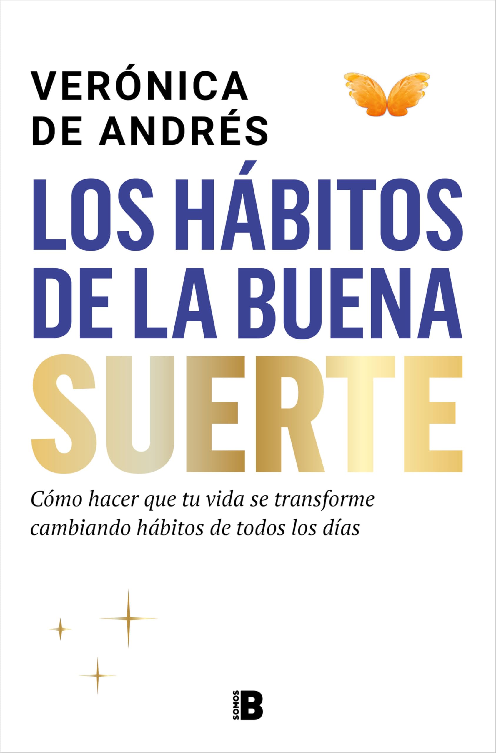 Los Hábitos de la Buena Suerte / The Habits of Good Luck Business, Finance & Career