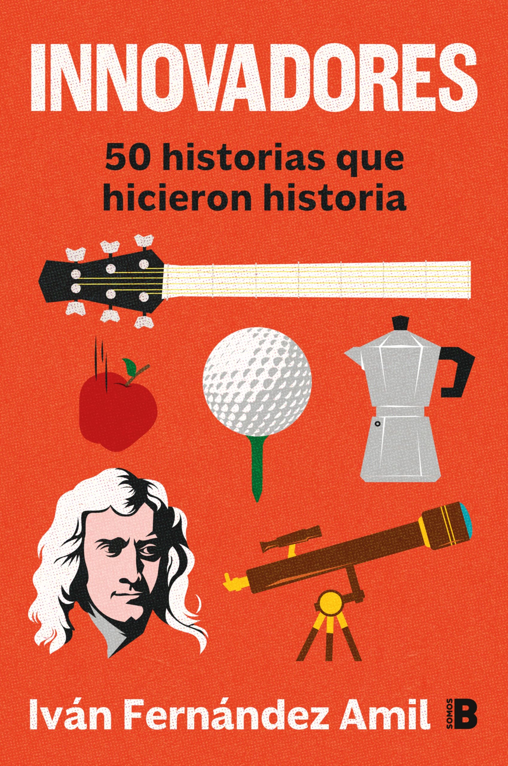 Innovadores: 50 historias que hicieron historia book