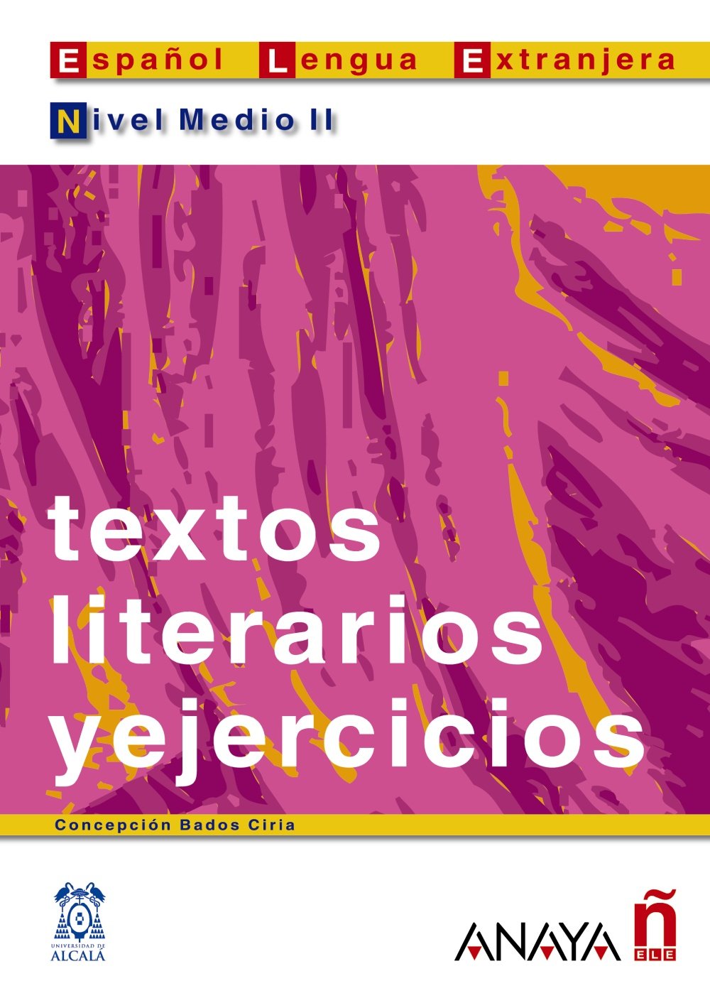 Textos literarios y ejercicios. Nivel medio II Foreign Languages ​​& Dictionaries
