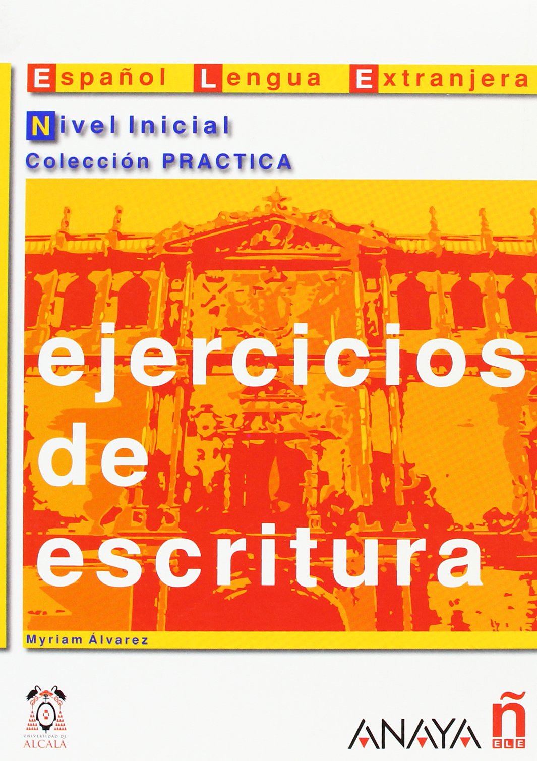 Ejercicios de escritura. Nivel inicial: Nivel inicial. Material complementario/ Initial Level. Supplementary Material (Practica) Foreign Languages ​​& Dictionaries