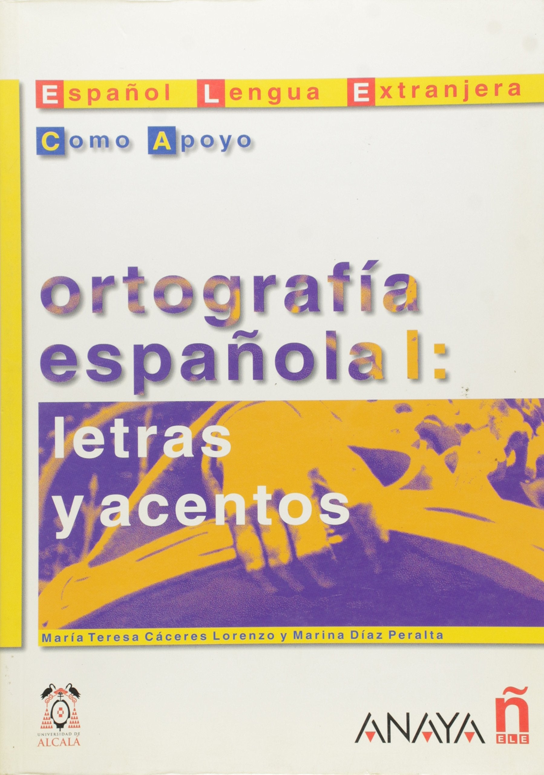 Ortografía española I: letras y acentos (Como Apoyo) Foreign Languages ​​& Dictionaries