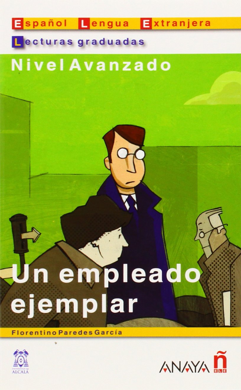 Un empleado ejemplar. Nivel avanzado (Lecturas - Lecturas De Creación - Nivel Avanzado) Contemporary literature