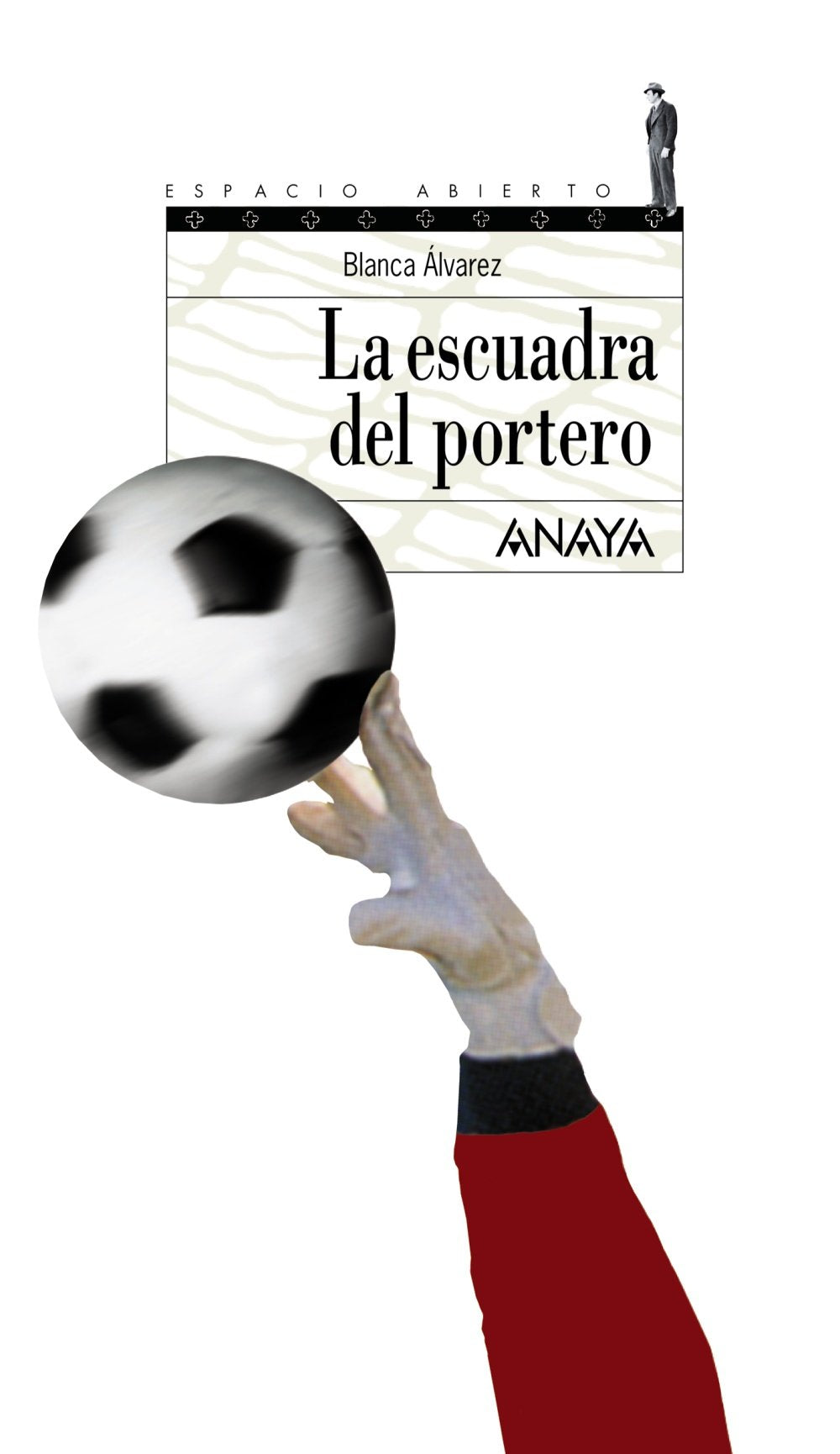 La escuadra del portero / the Squad Goalkeeper book