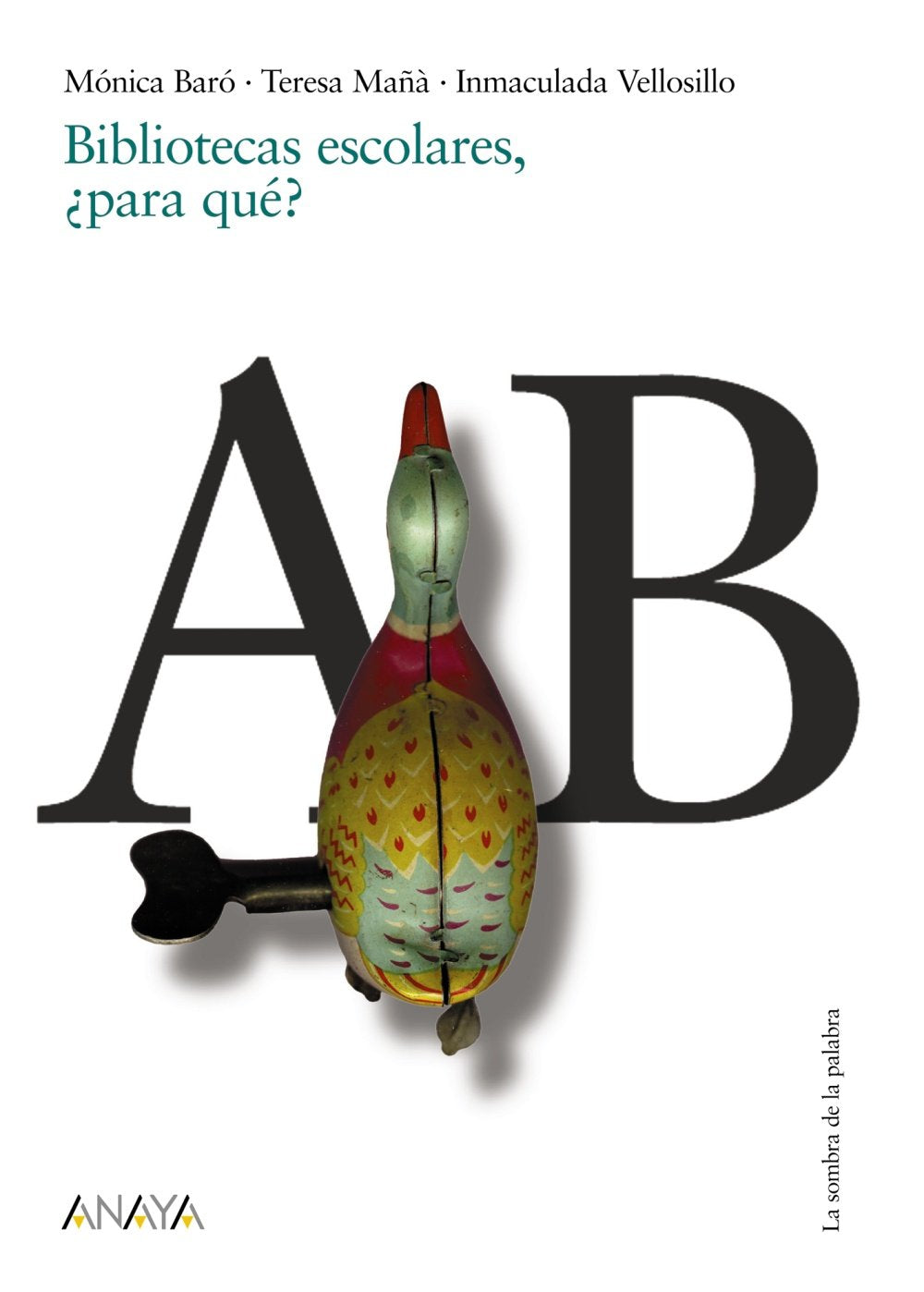 Bibliotecas escolares, ¿para qué? (Otras Colecciones - La Sombra De La Palabra) Books