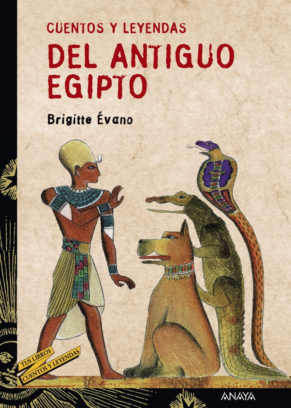 Cuentos y leyendas del antiguo egipto / Stories and legends of ancient Egypt book
