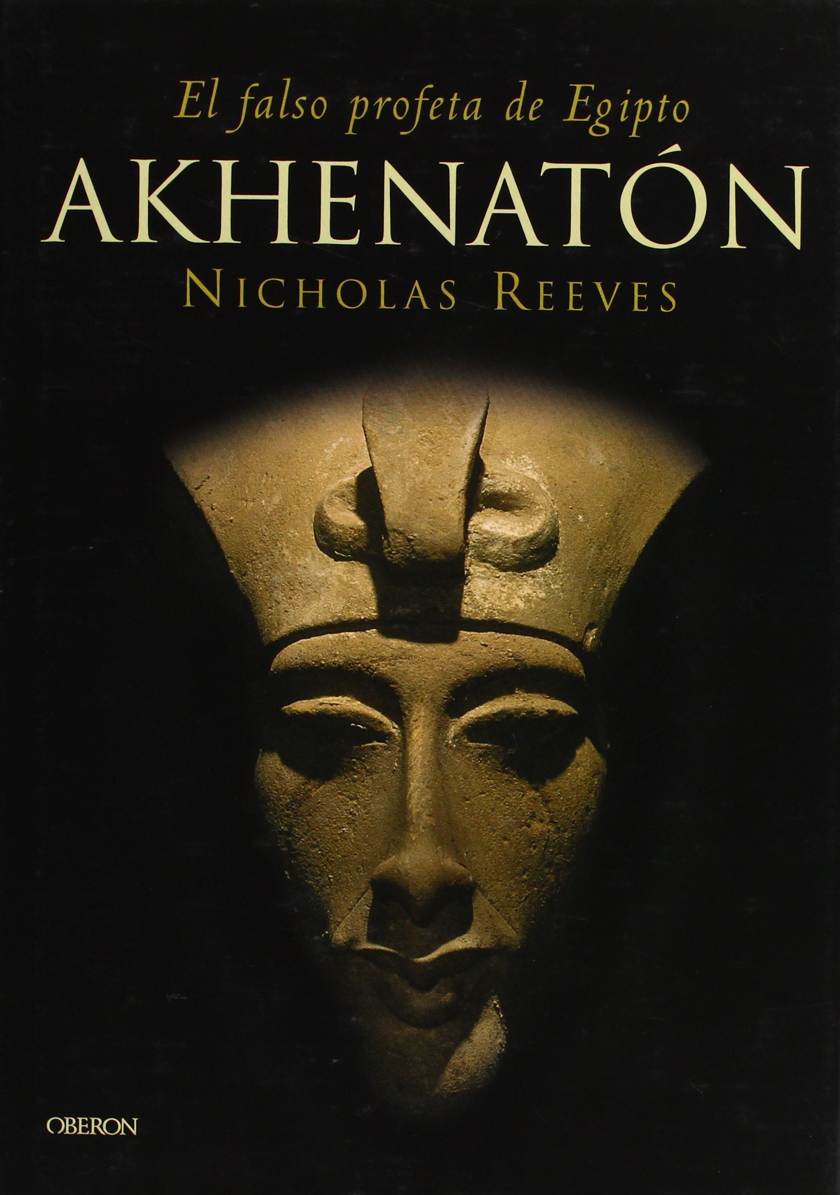 Akhenaton: El Falso Profeta De Egipto book