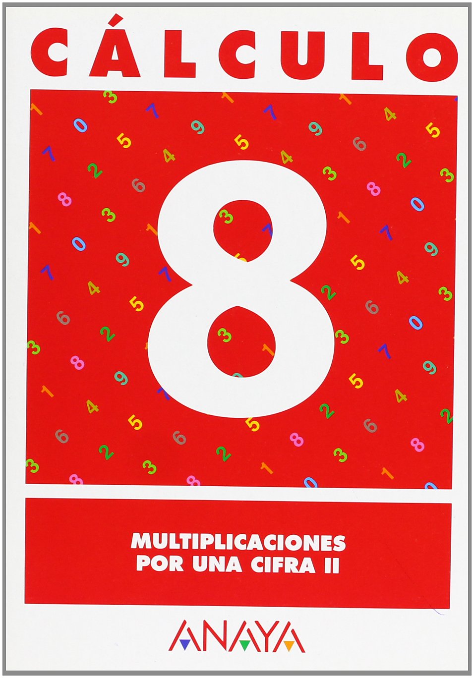 Cálculo 8. Multiplicaciones por una cifra II. book