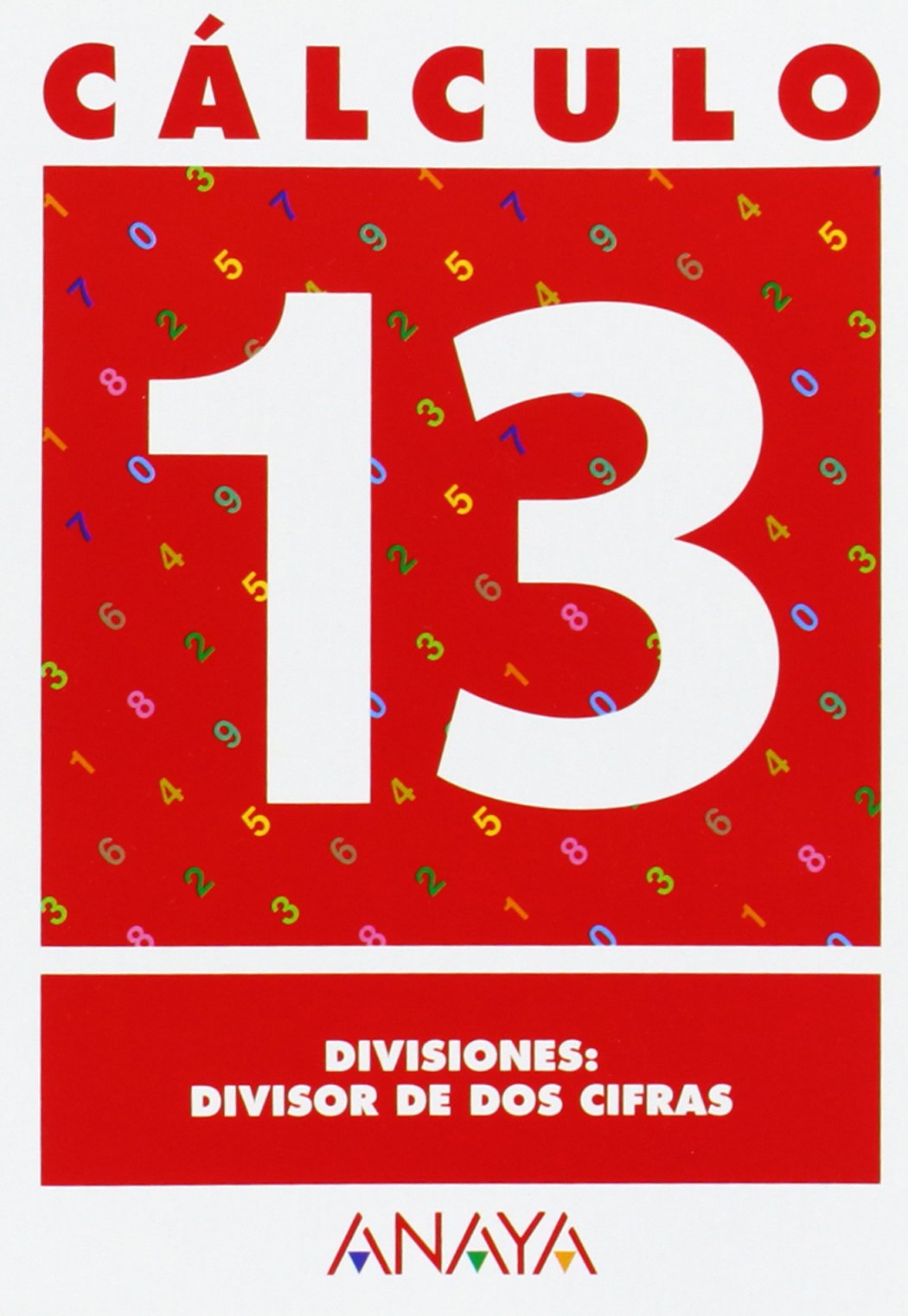 Cálculo 13. Divisiones: divisor de dos cifras. book