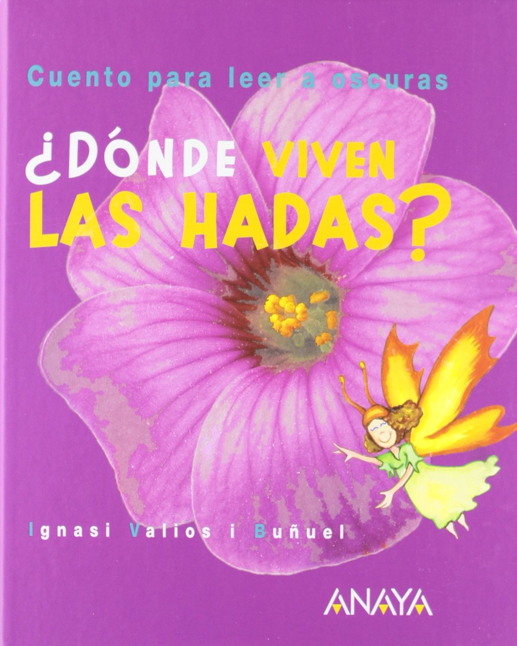 ¿Dónde viven las hadas? (Primeros Lectores (1-5 Años) - Cuentos Para Leer A Oscuras) Social Sciences