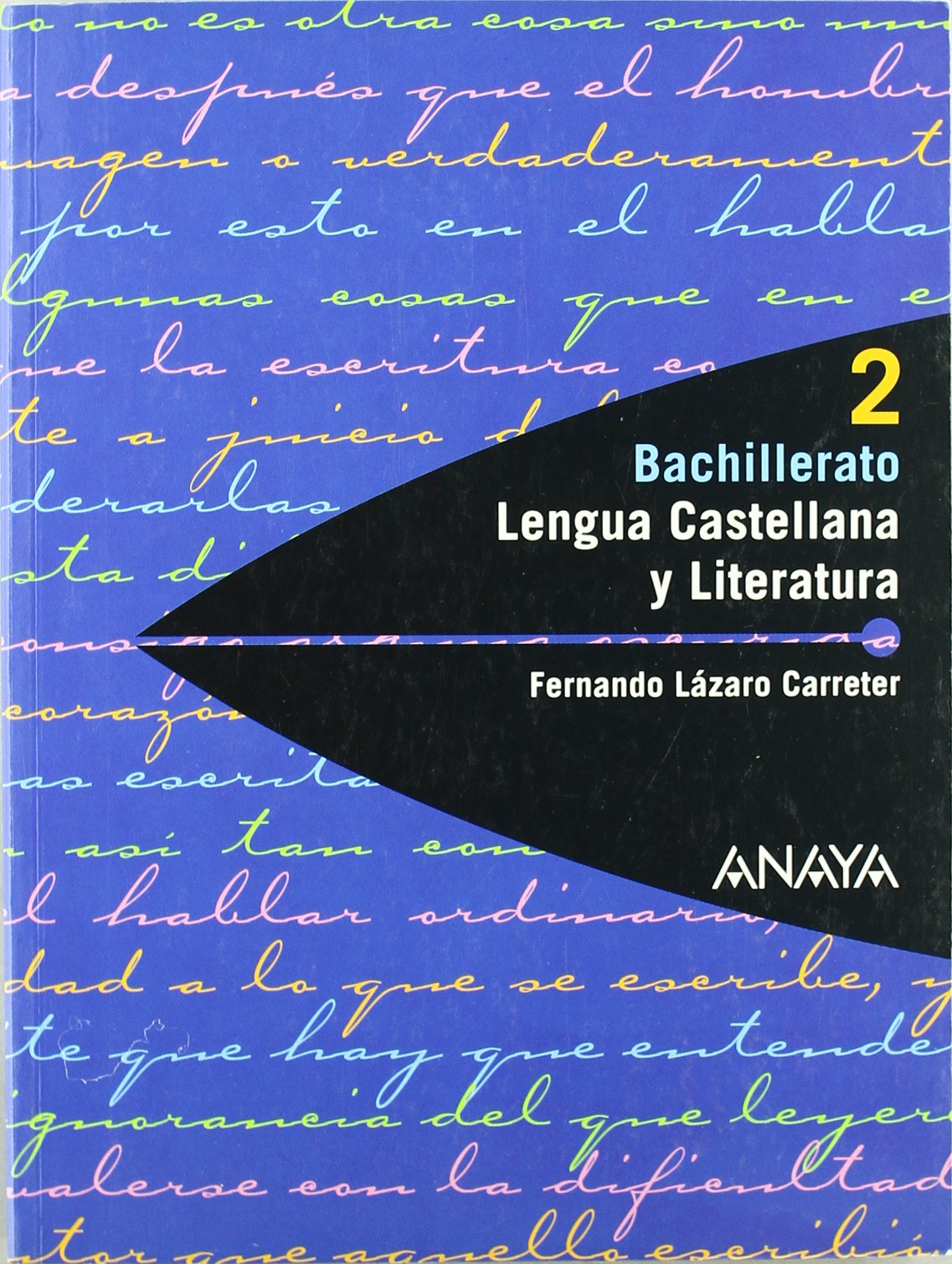 Lengua castellana y literatura. 2º bachillerato. Per le Scuole superiori book