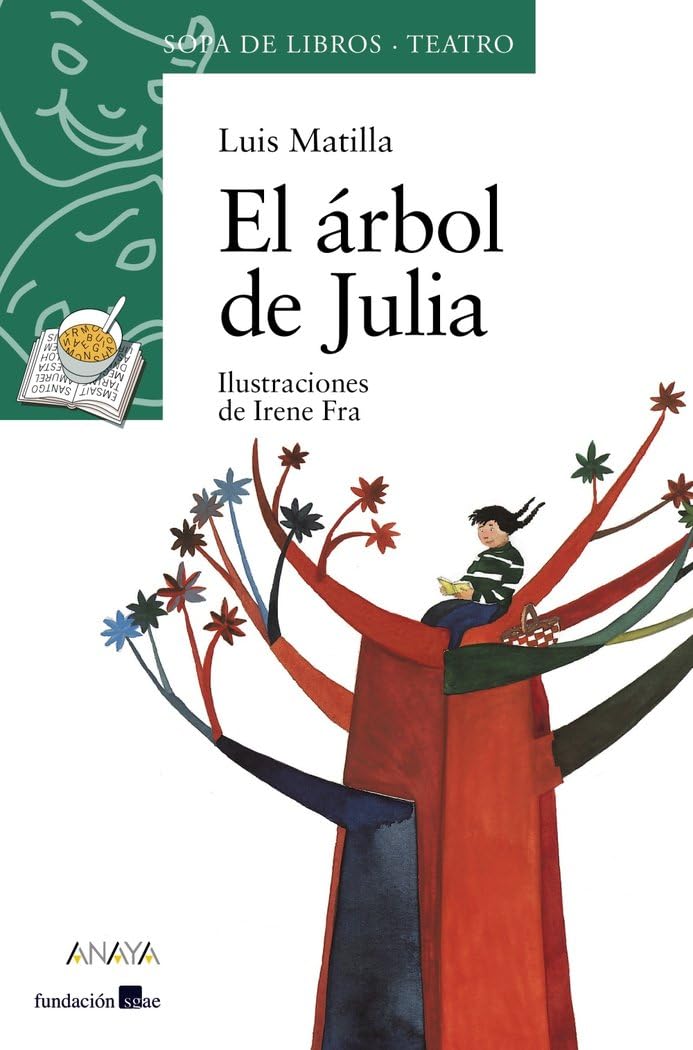 El árbol de Julia (LITERATURA INFANTIL - Sopa de Libros (Teatro)) Social Sciences
