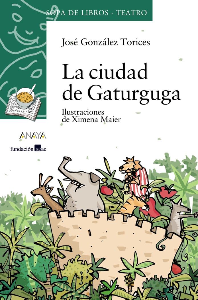 La ciudad de Gaturguga (LITERATURA INFANTIL - Sopa de Libros (Teatro)) Social Sciences