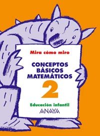 Mira cómo miro, conceptos básicos matemáticos, 2 Educación Infantil, 3-5 años Learning & Reference